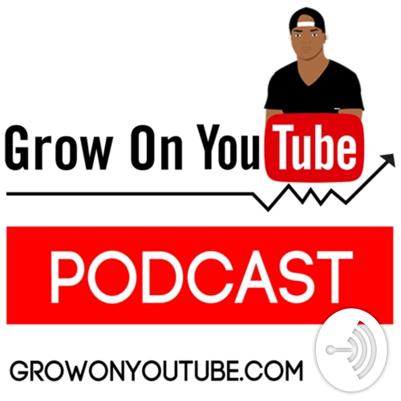 Grow On YouTube Podcast