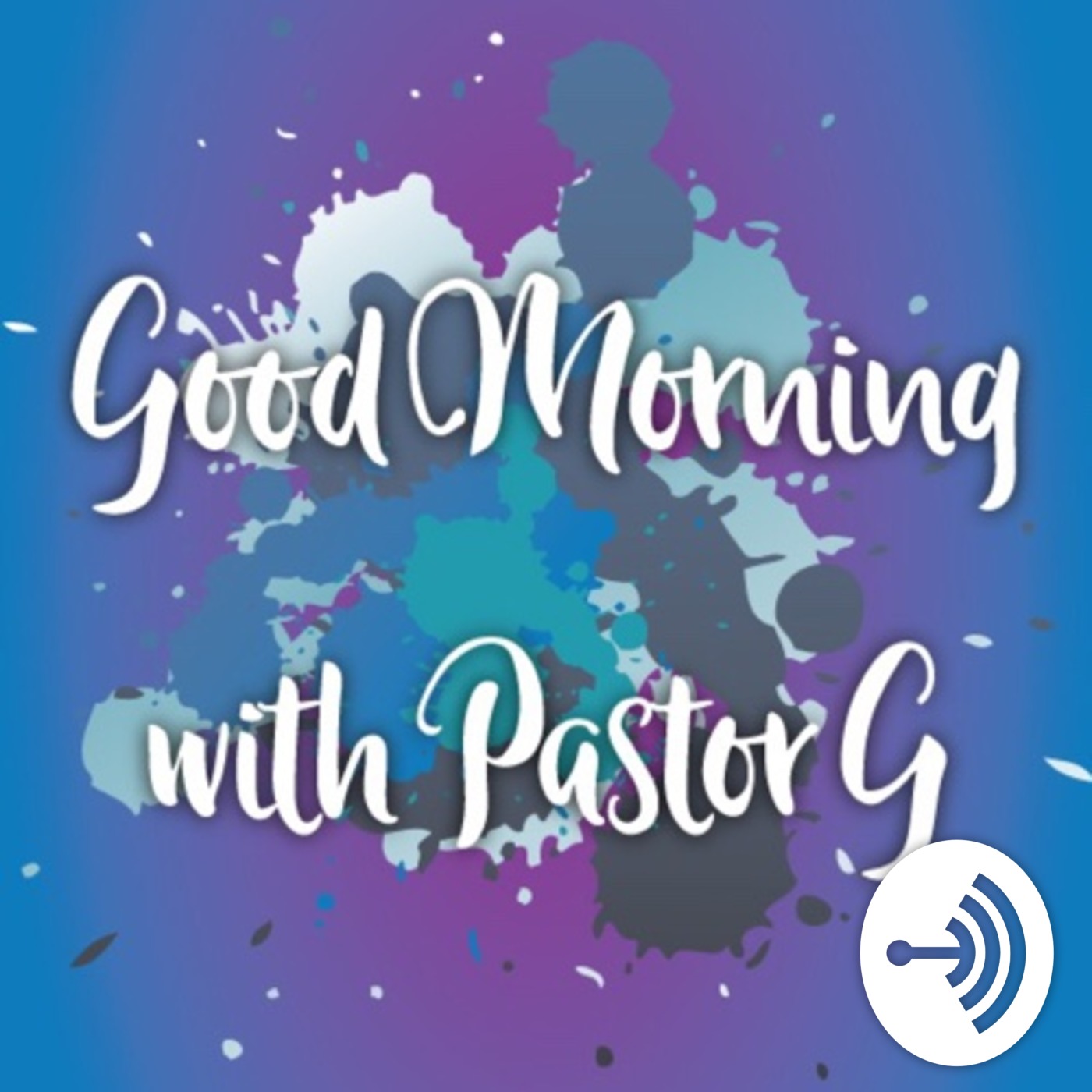 Good Morning with Pastor G
