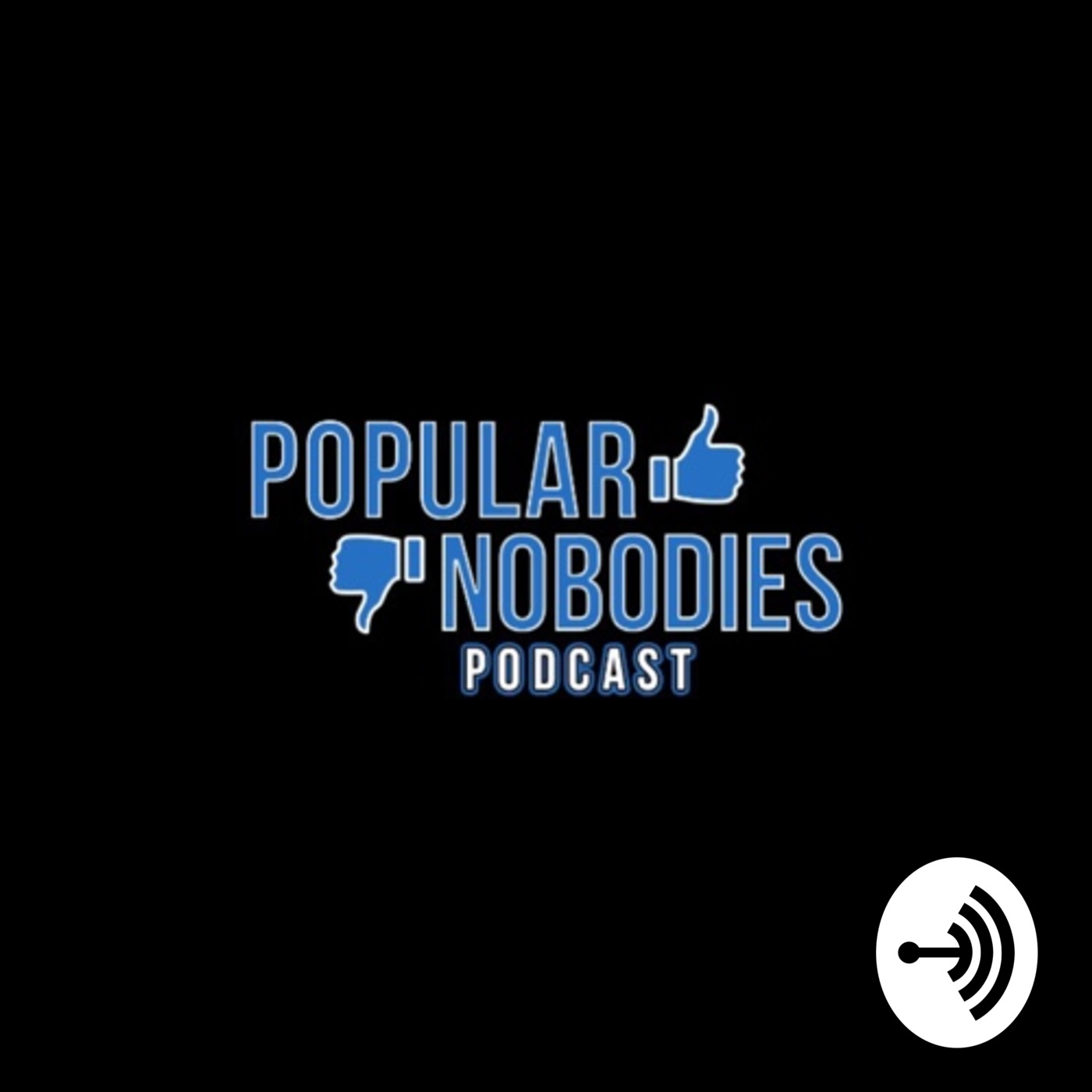 The Popular Nobodies