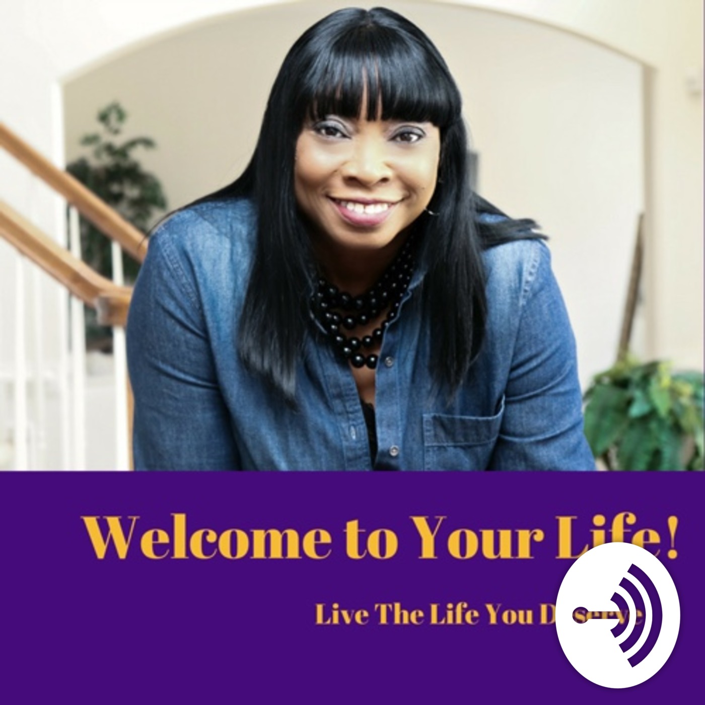 Welcome to Your Life! Welcome to Your Life!