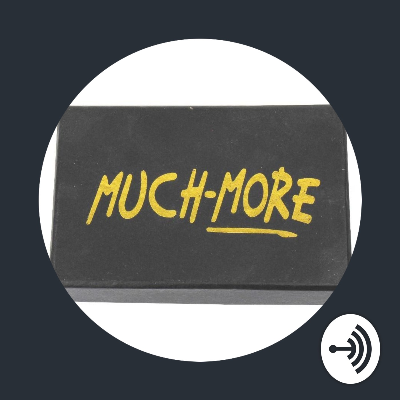Much More Podcast