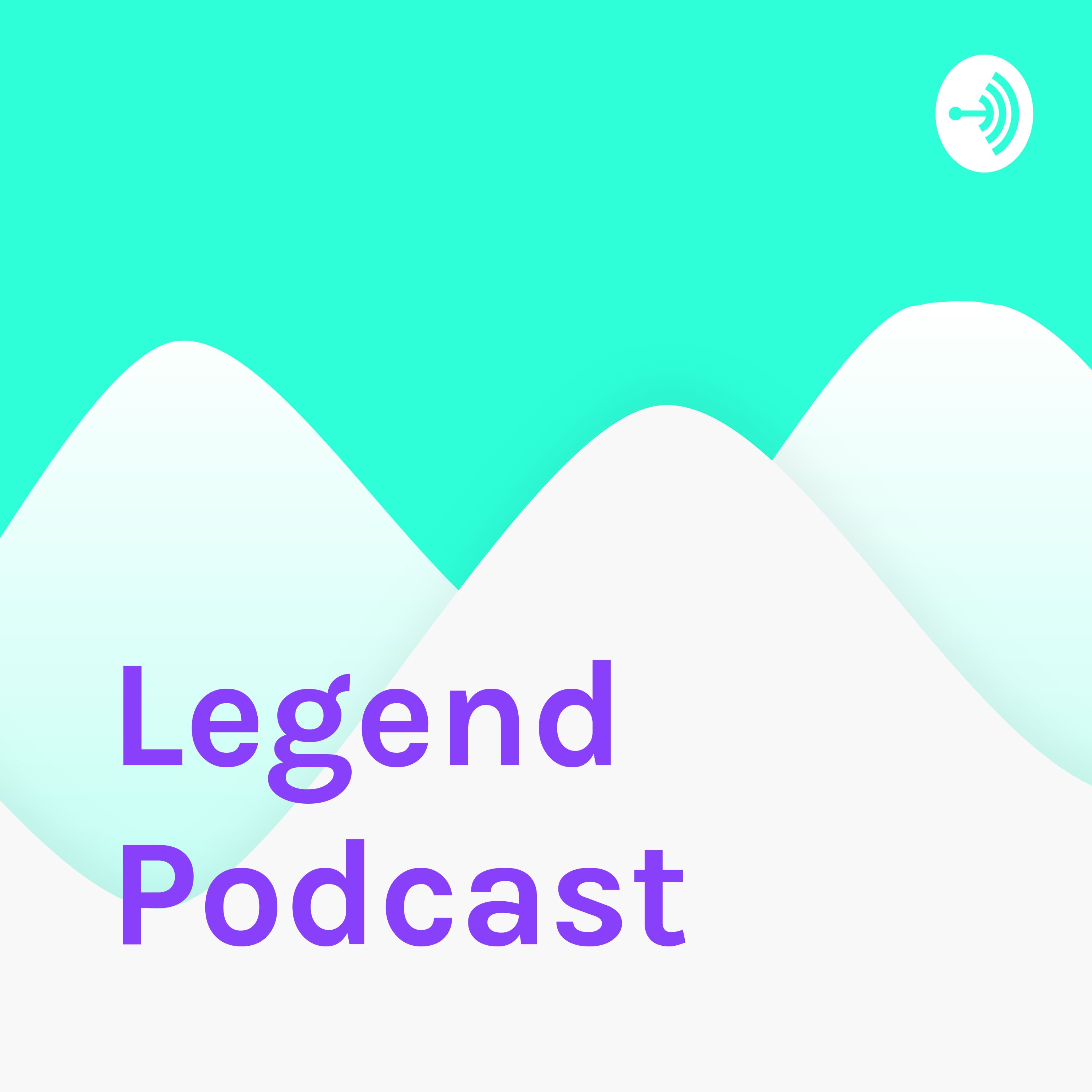 Legend Podcast