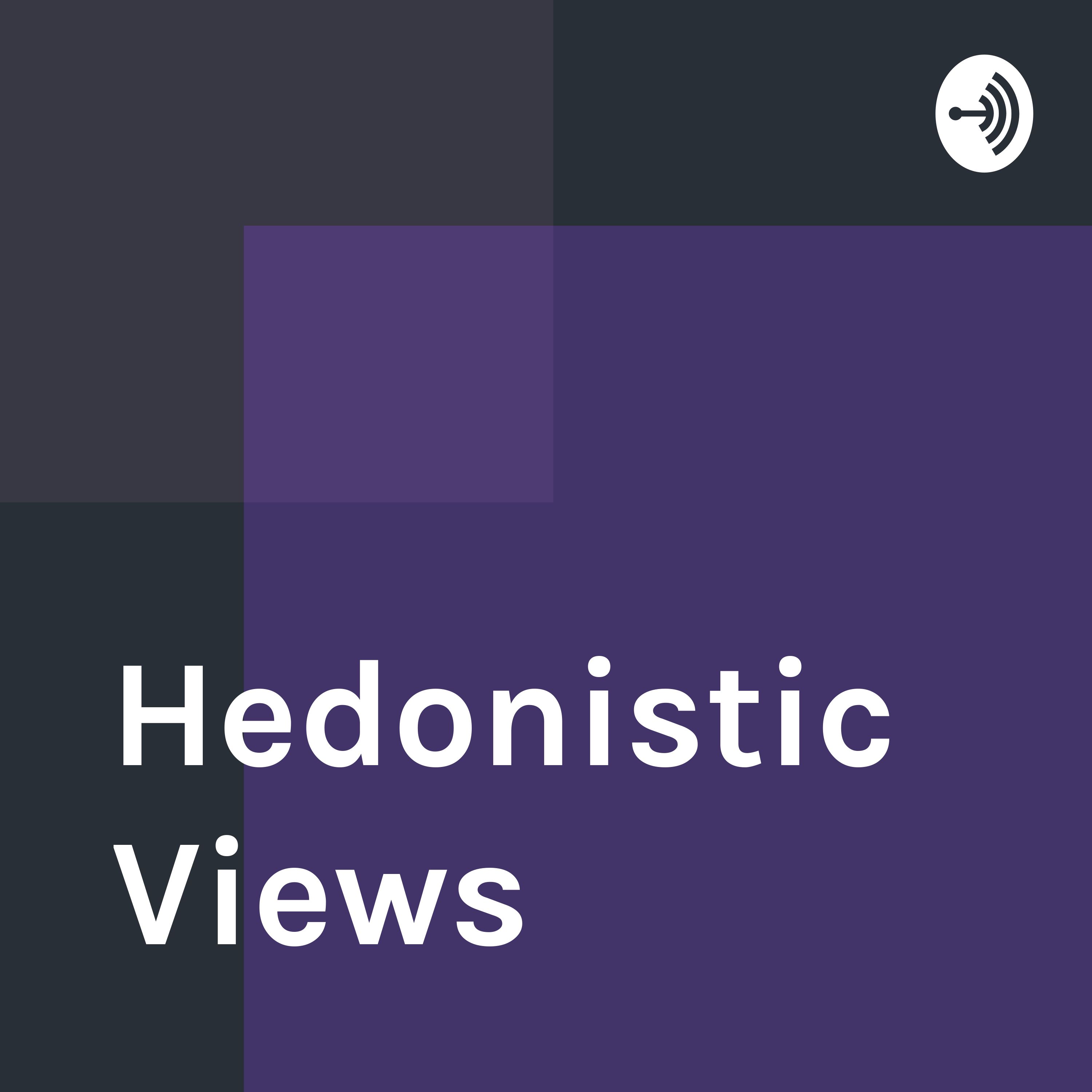 Hedonistic Views 