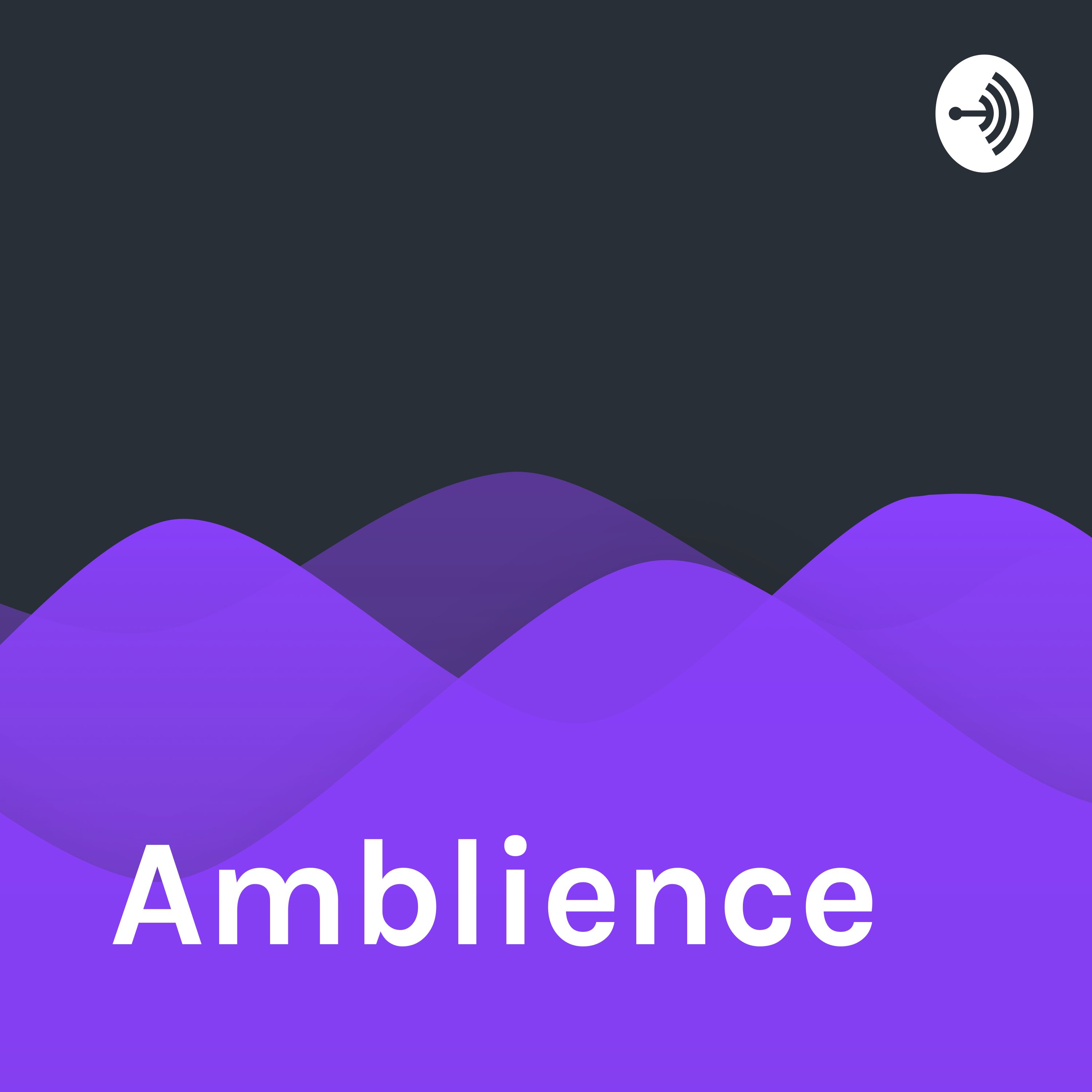 Amblience