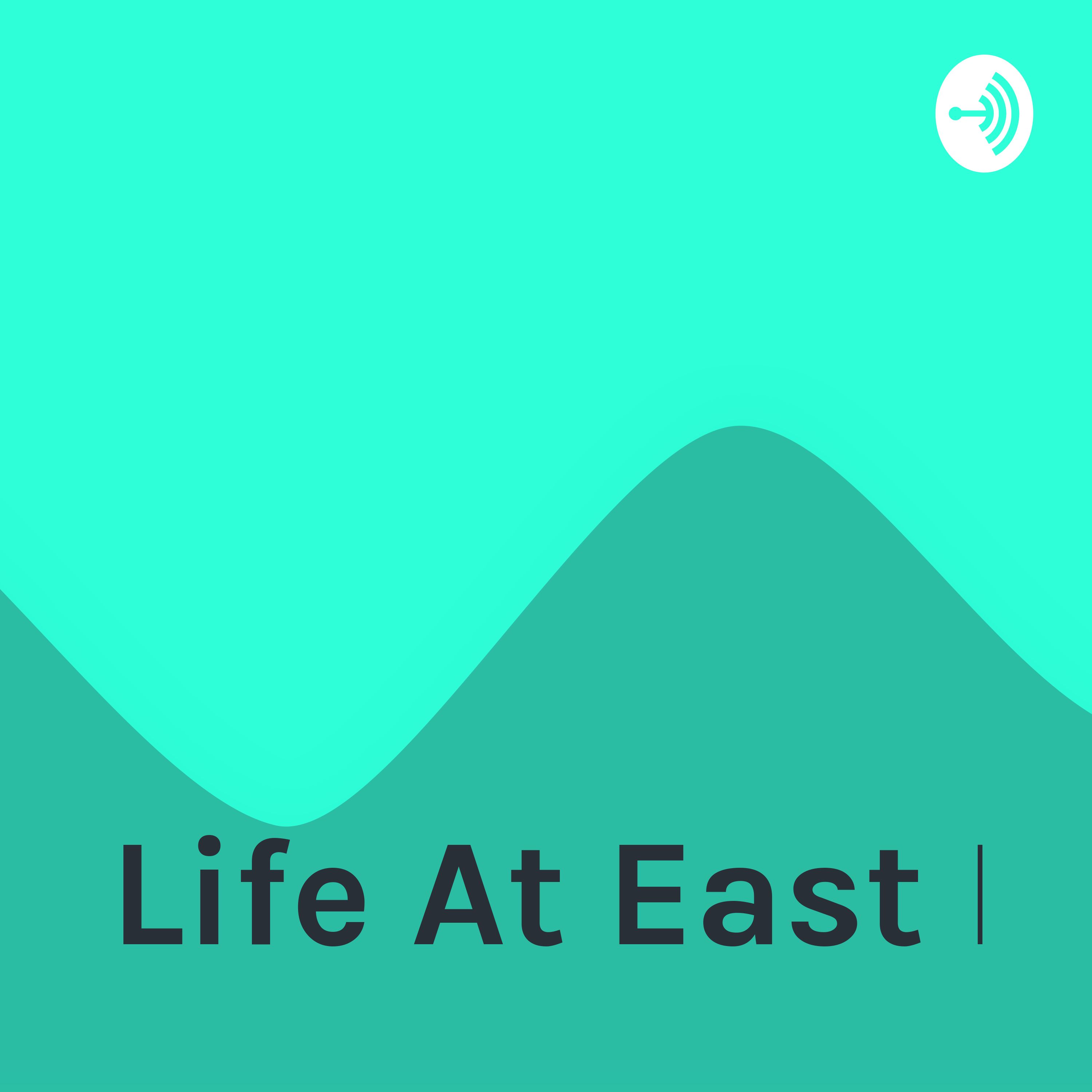 Life At East M