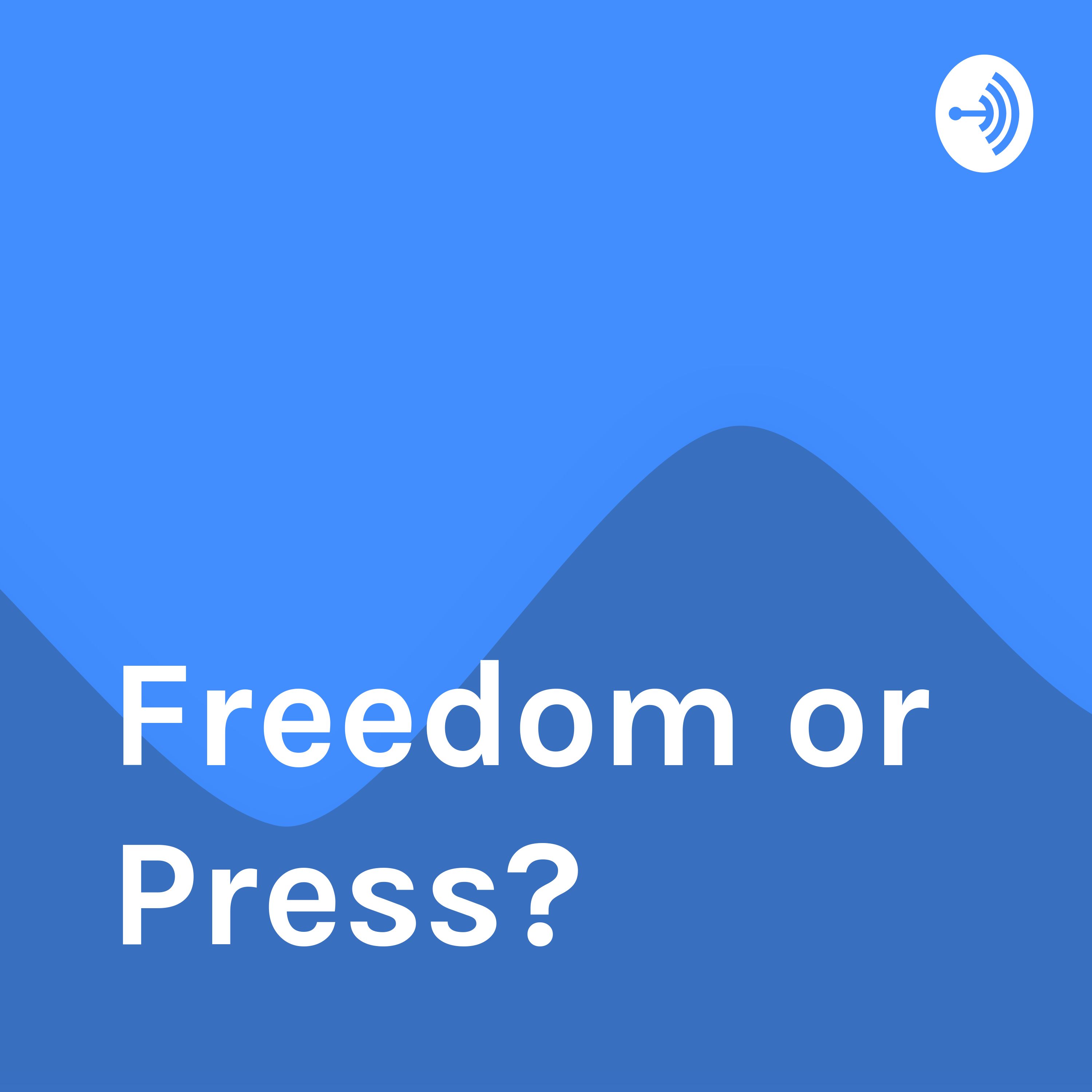 Freedom or Press? 
