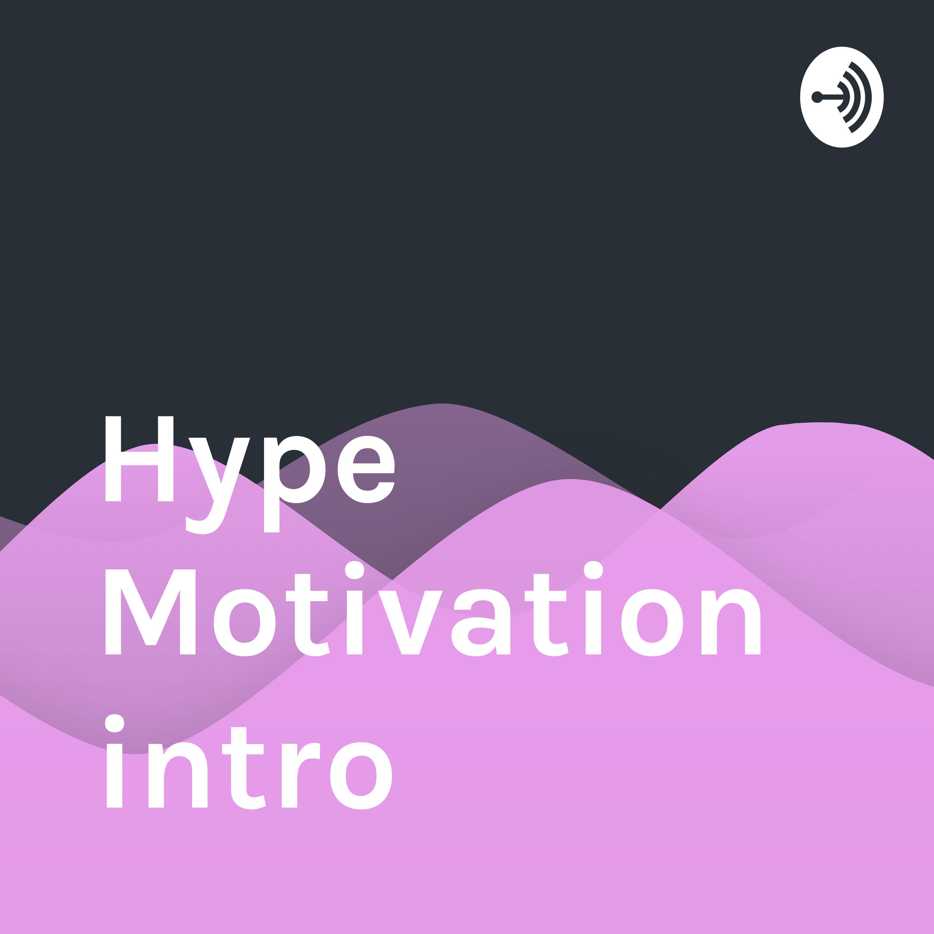 Hype Motivation intro