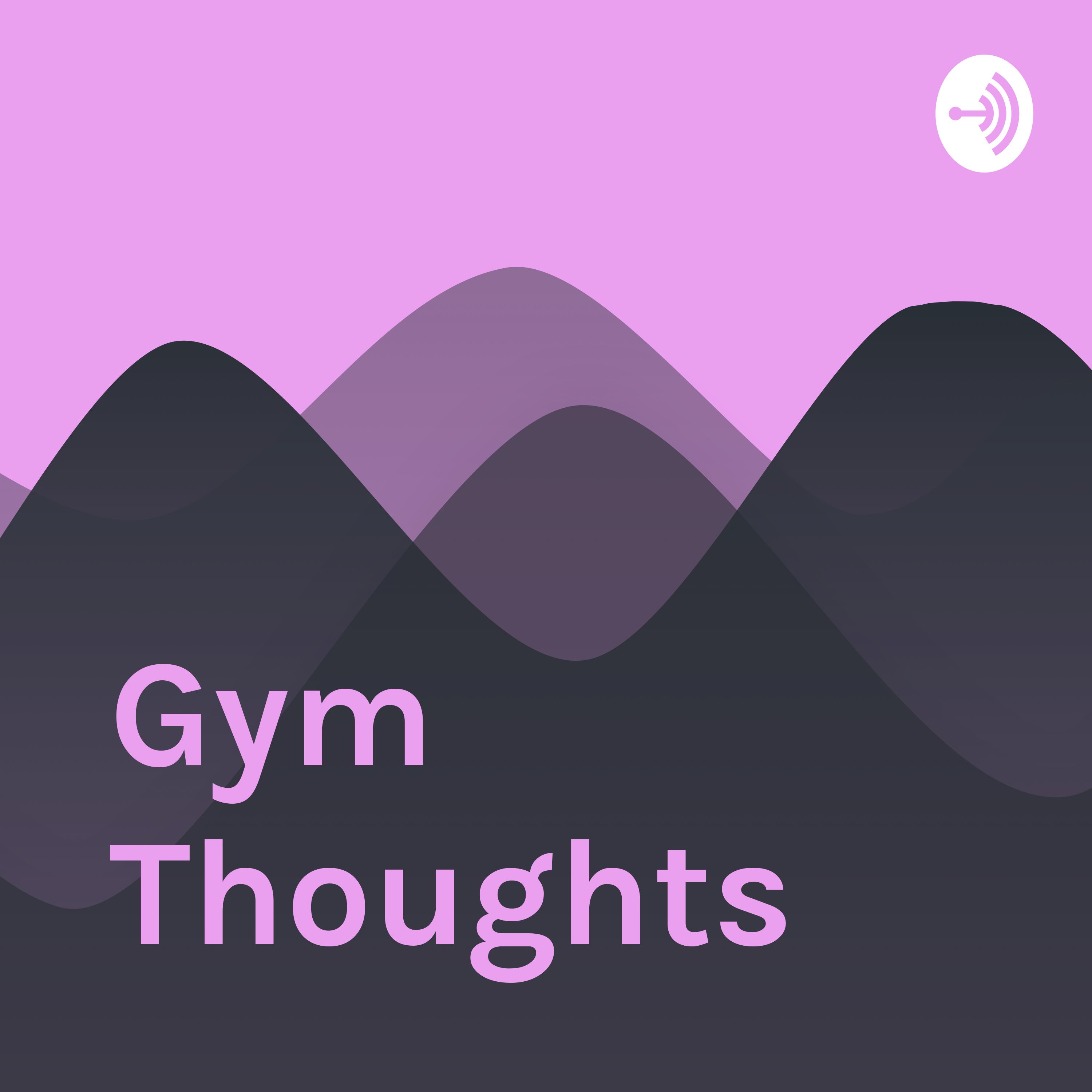 Gym Thoughts 