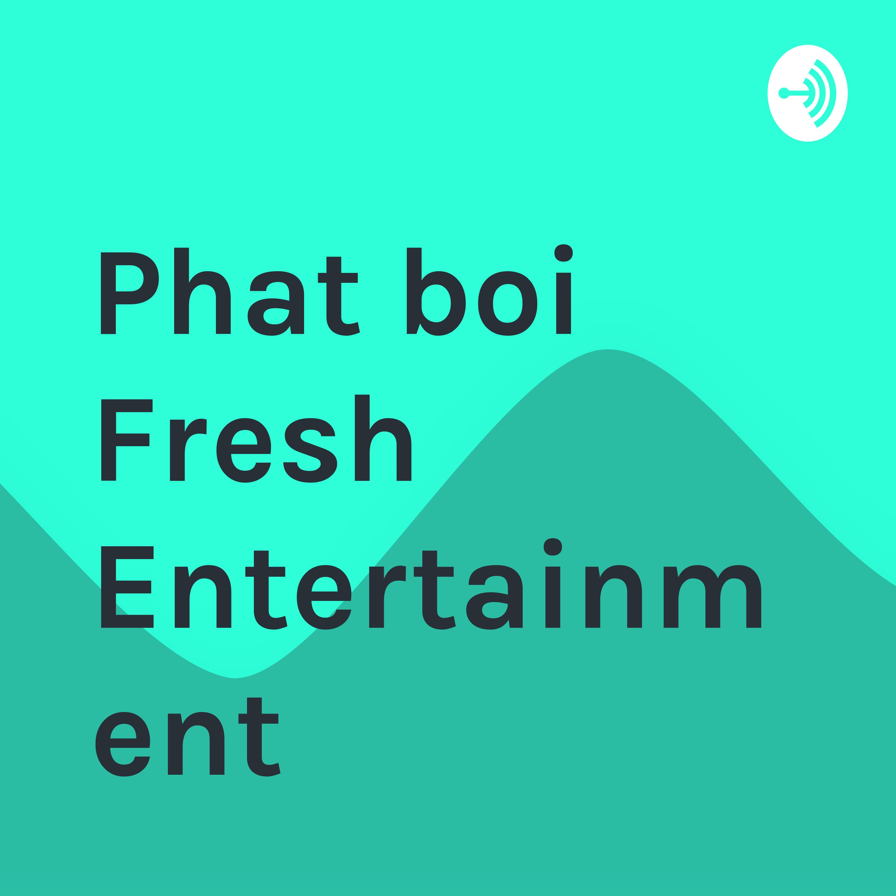 Phat boi Fresh Entertainment