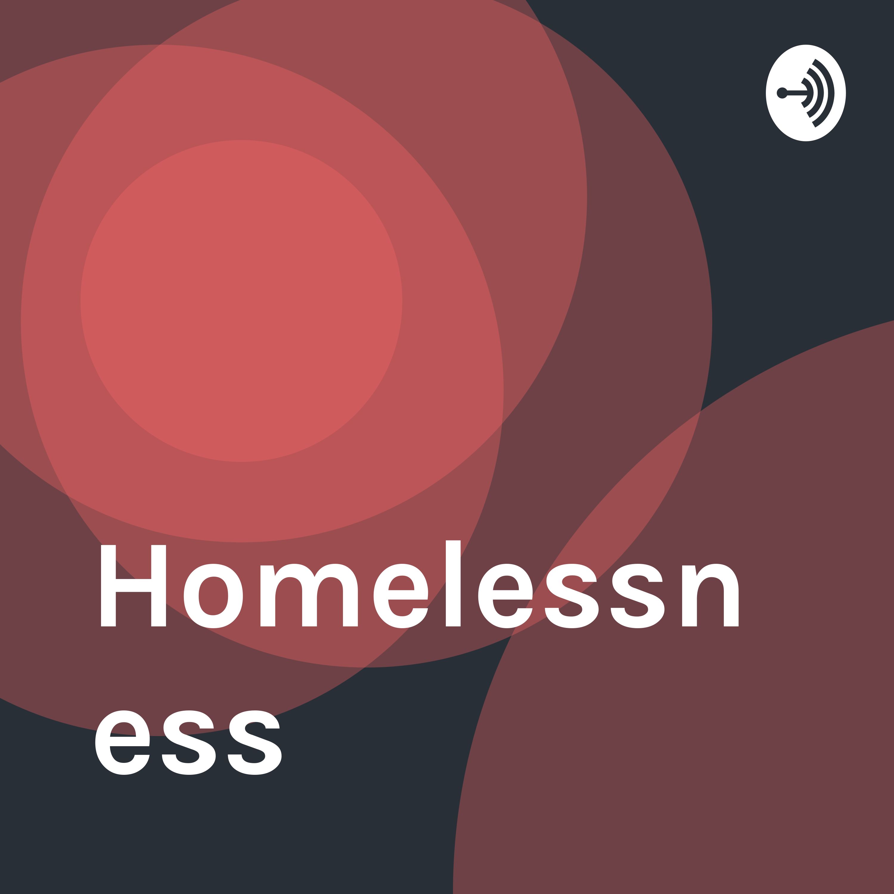 Homelessness