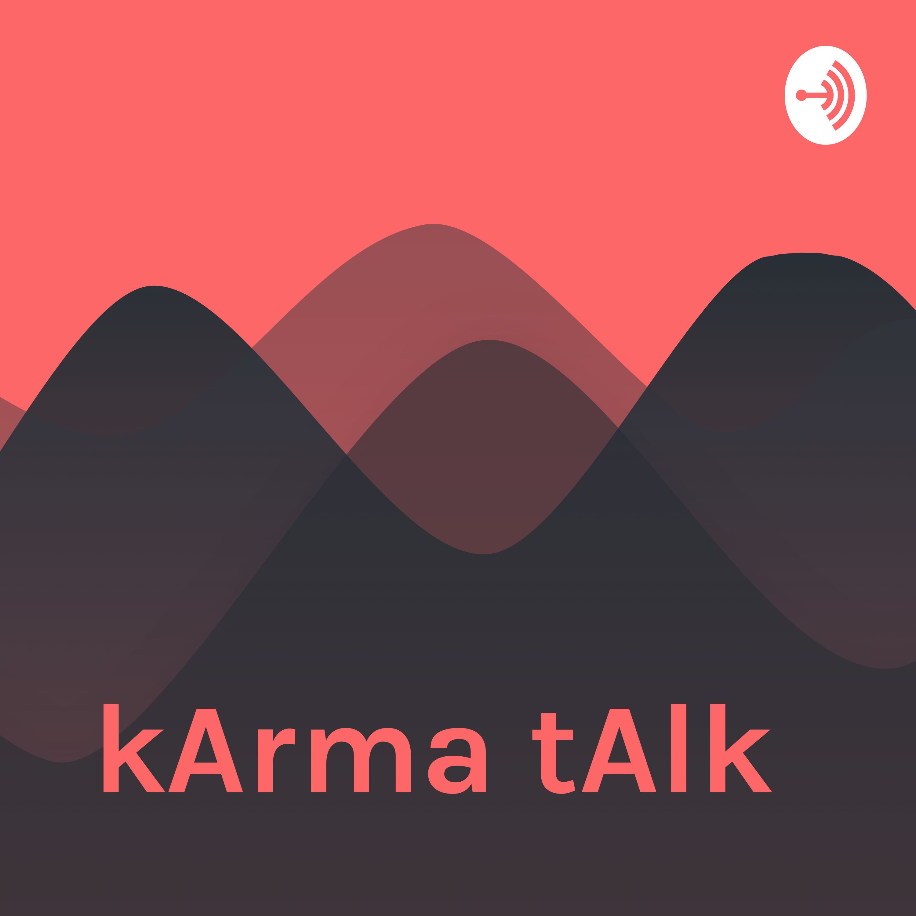 kArma tAlk