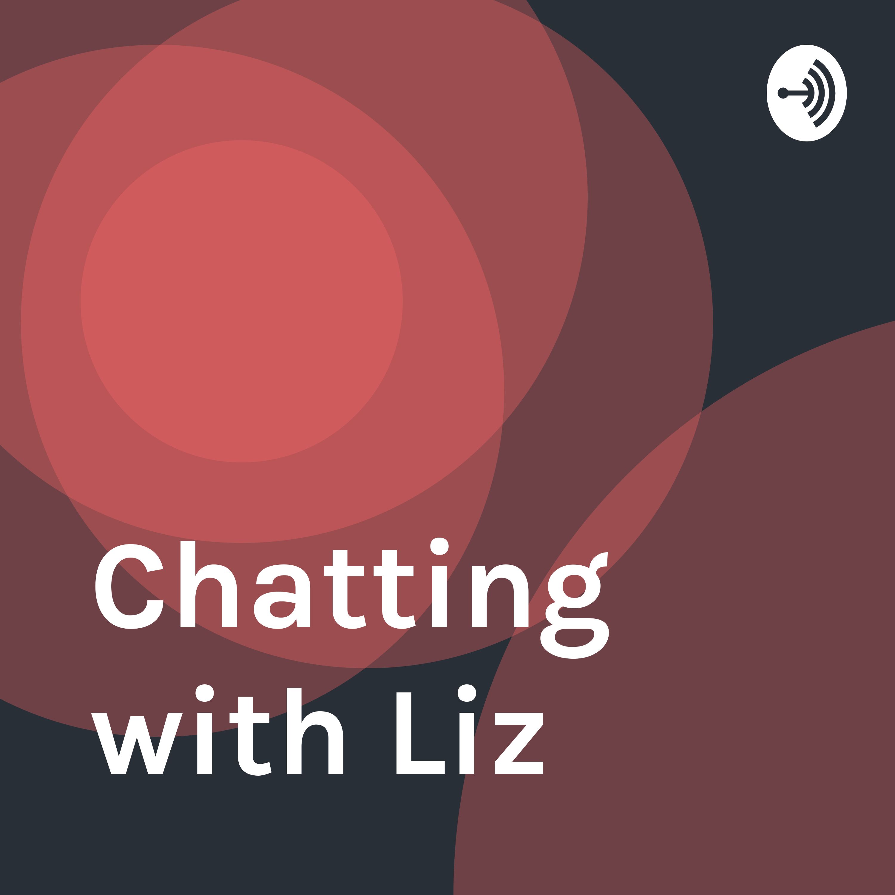 A little bit about chatting with Liz