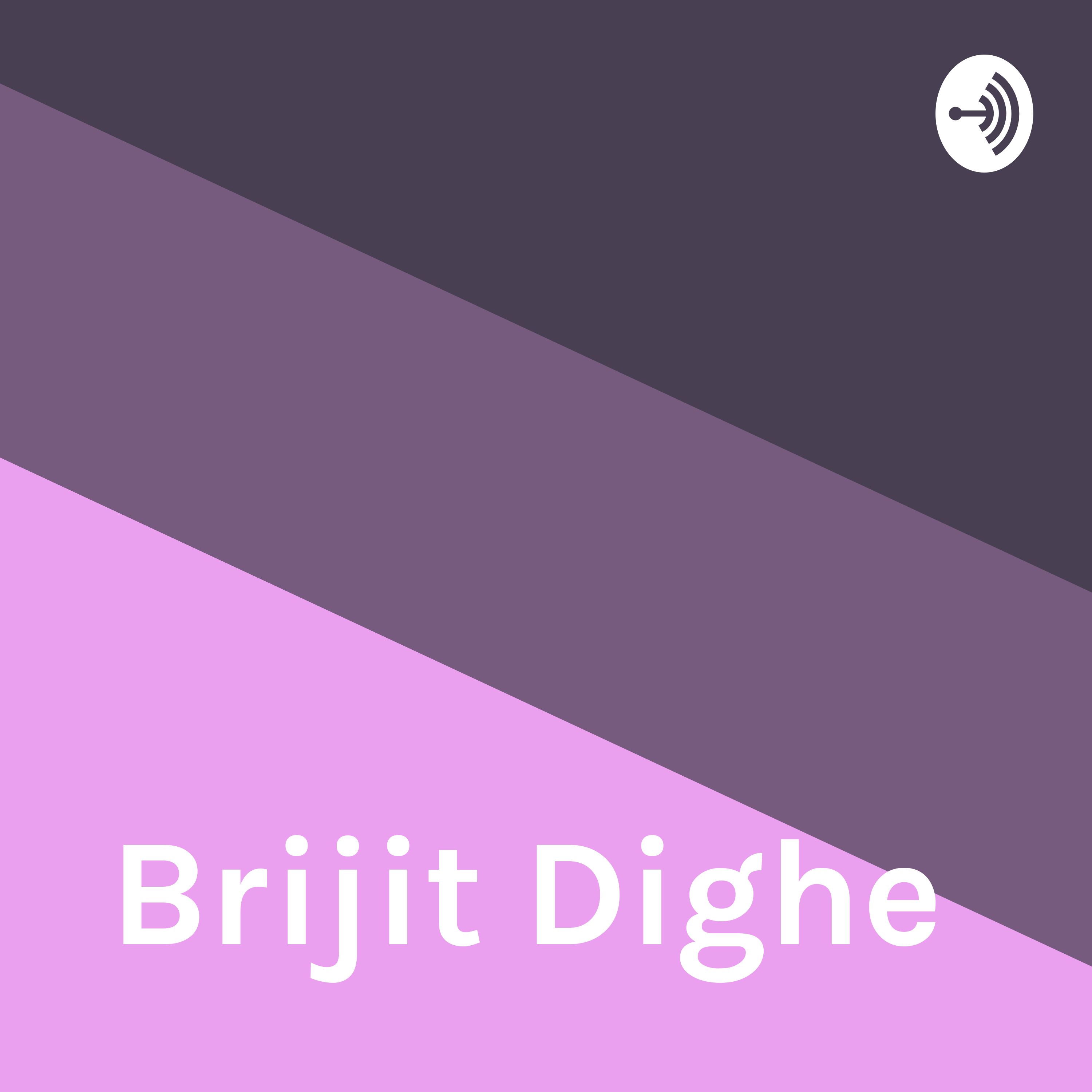 Brijit Dighe - Introduction