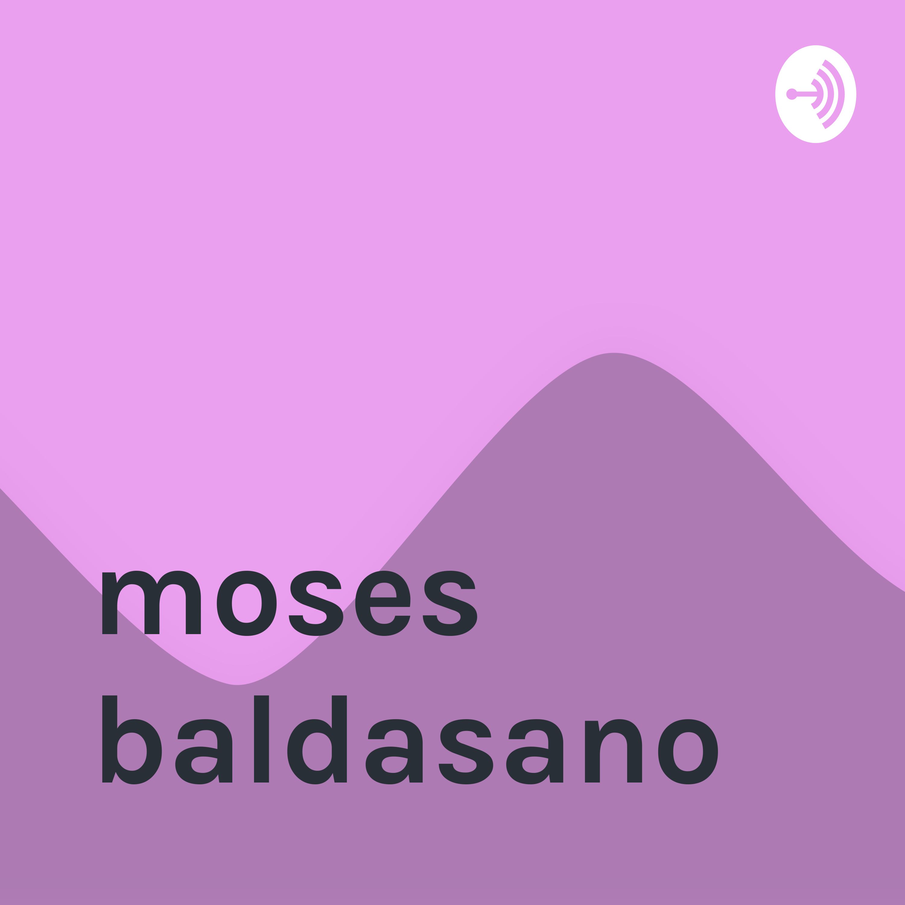 moses baldasano