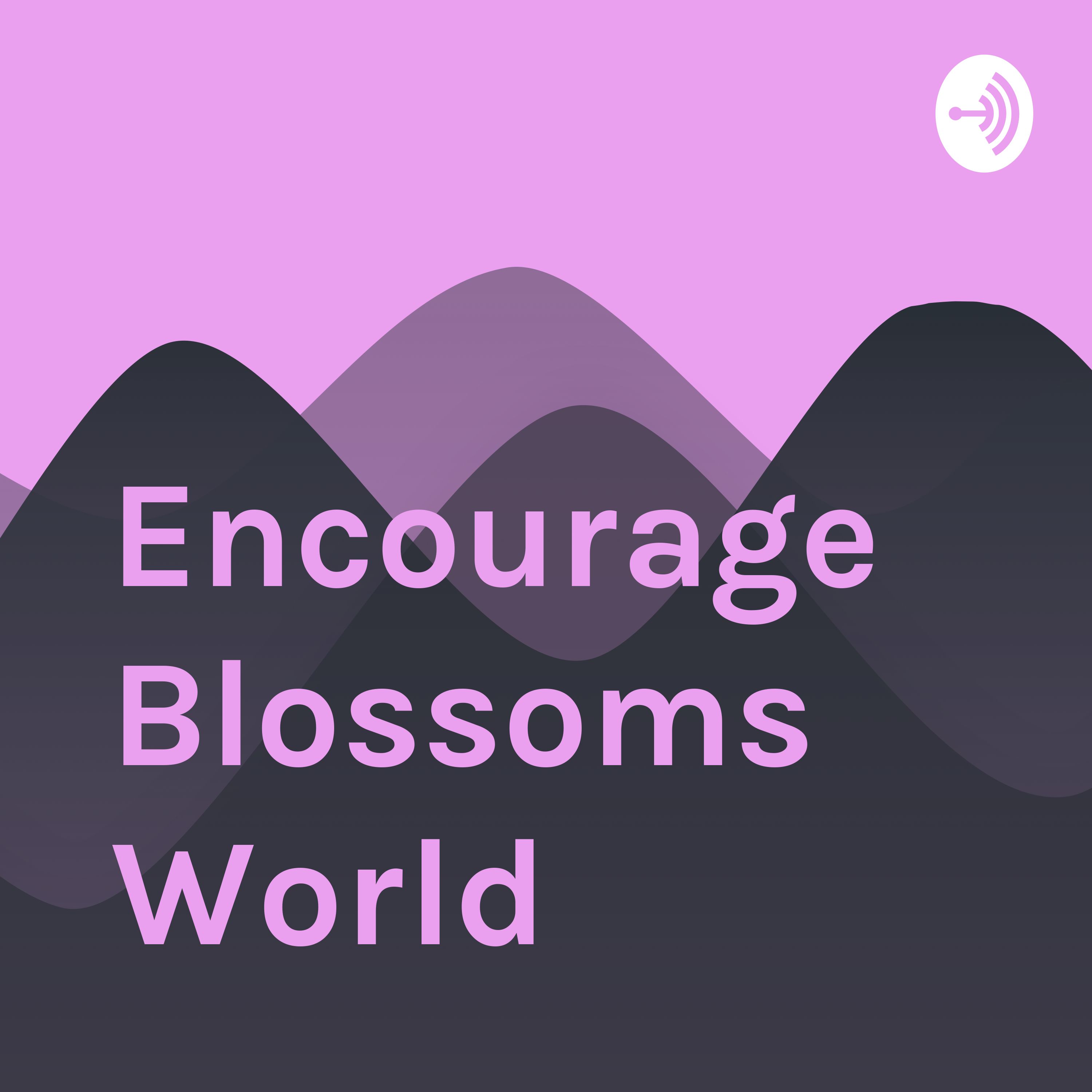 Encouragement Blossoms