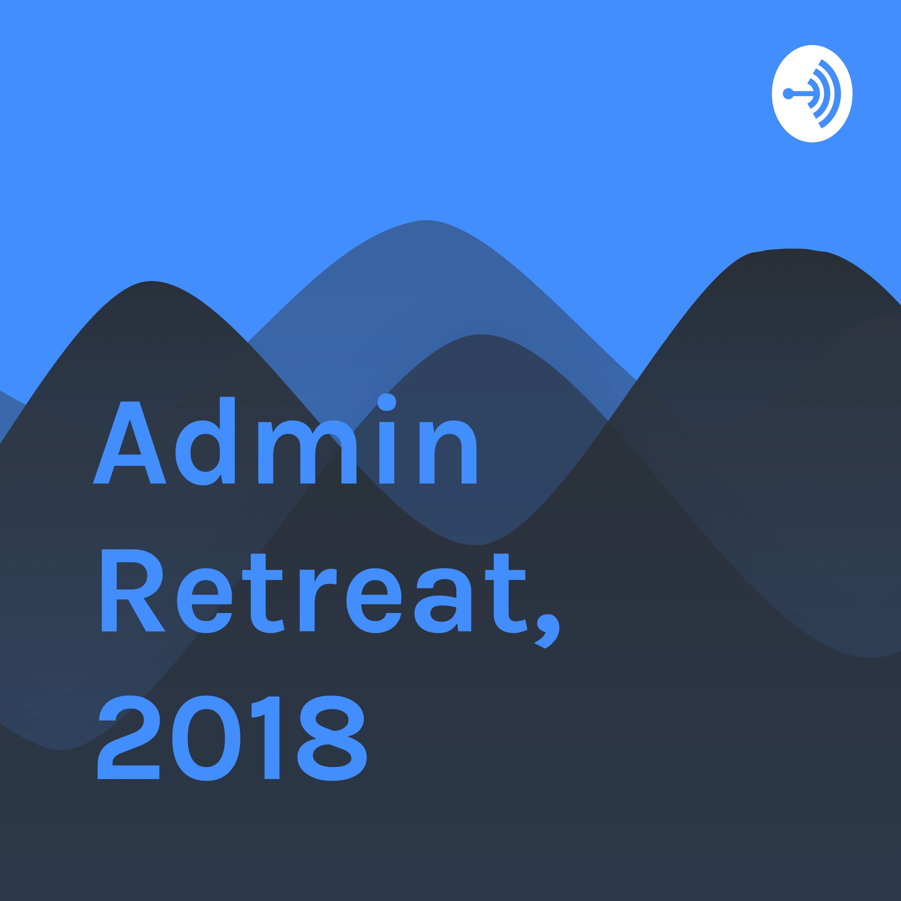 Admin Retreat, 2018