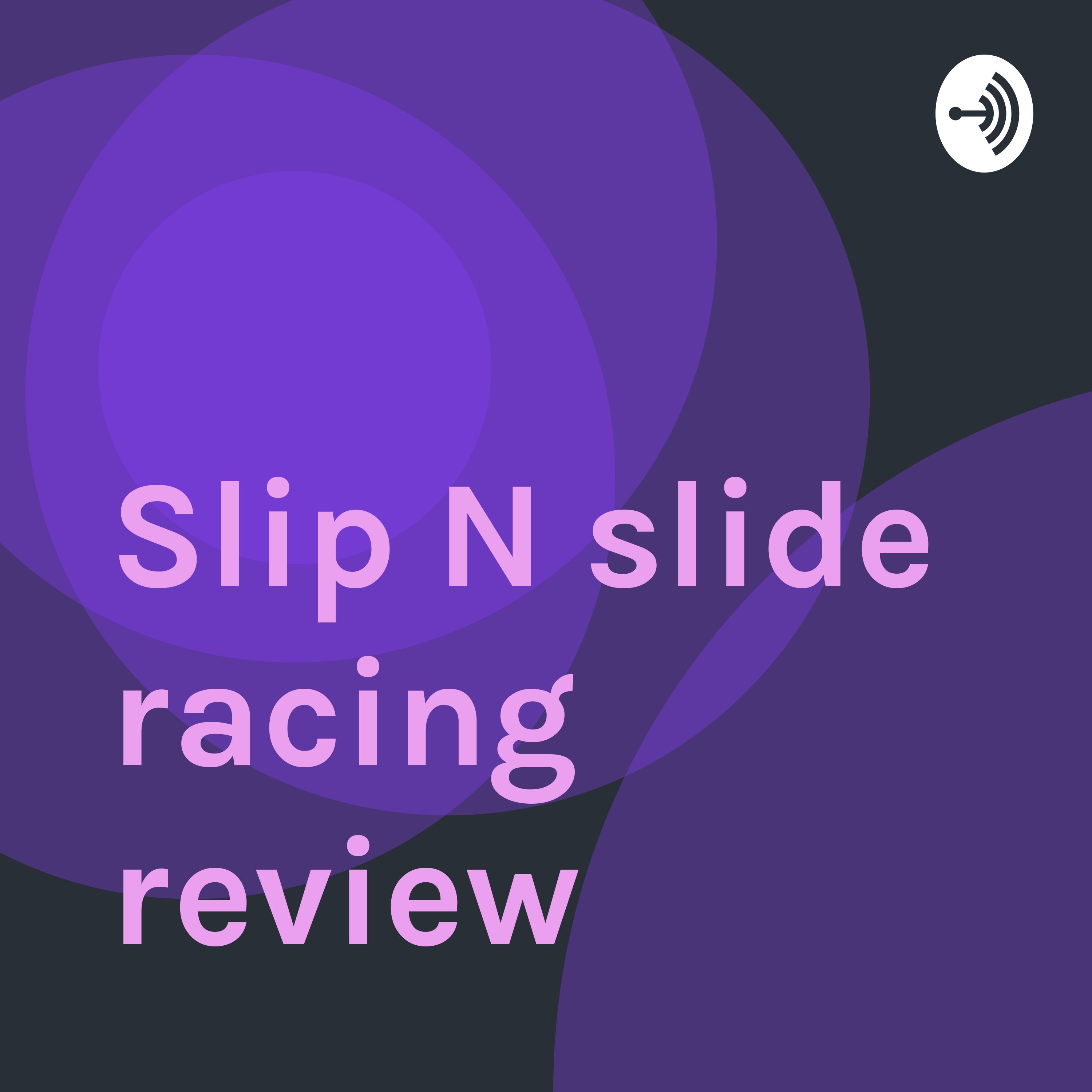 Slip N slide racing review 