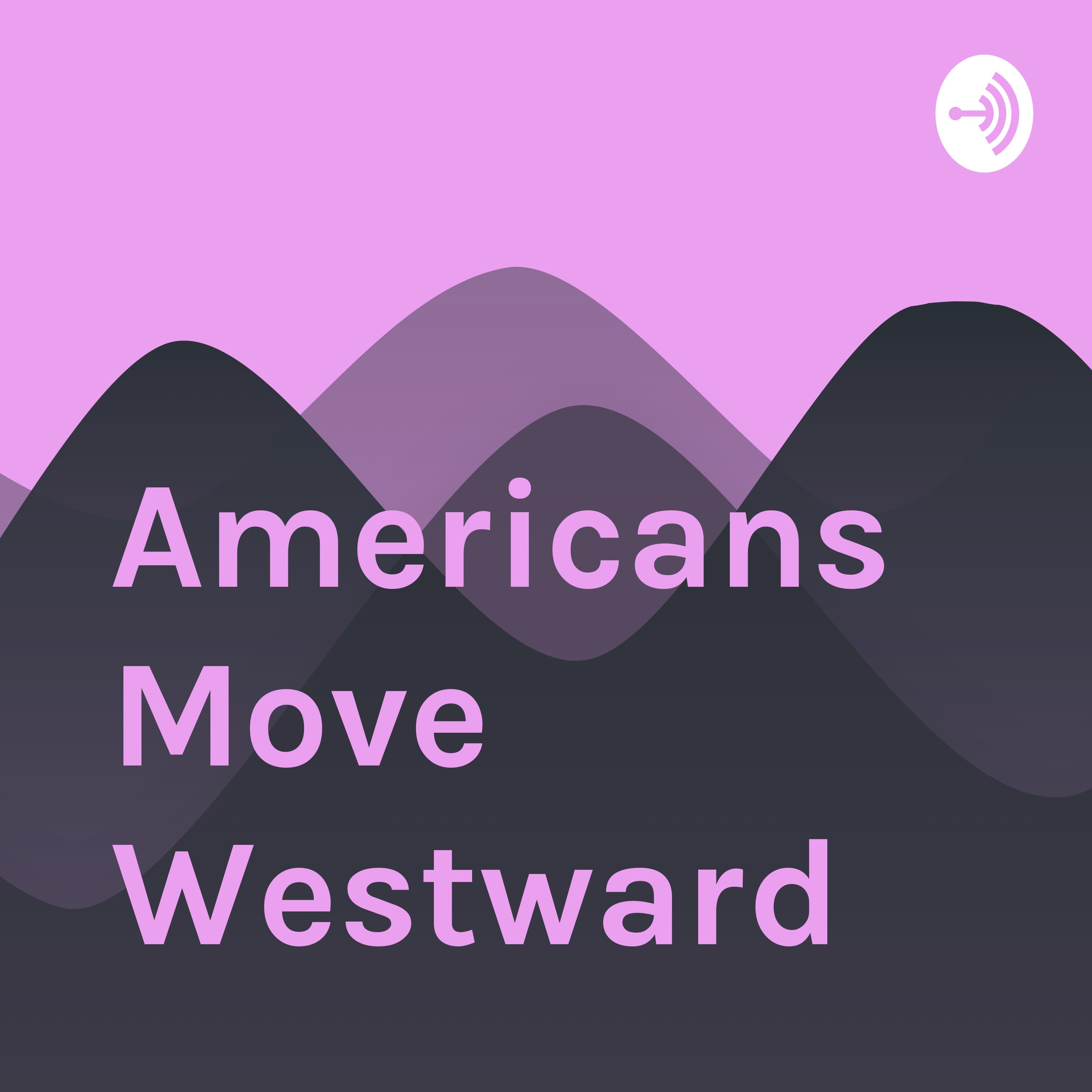 Americans Move Westward