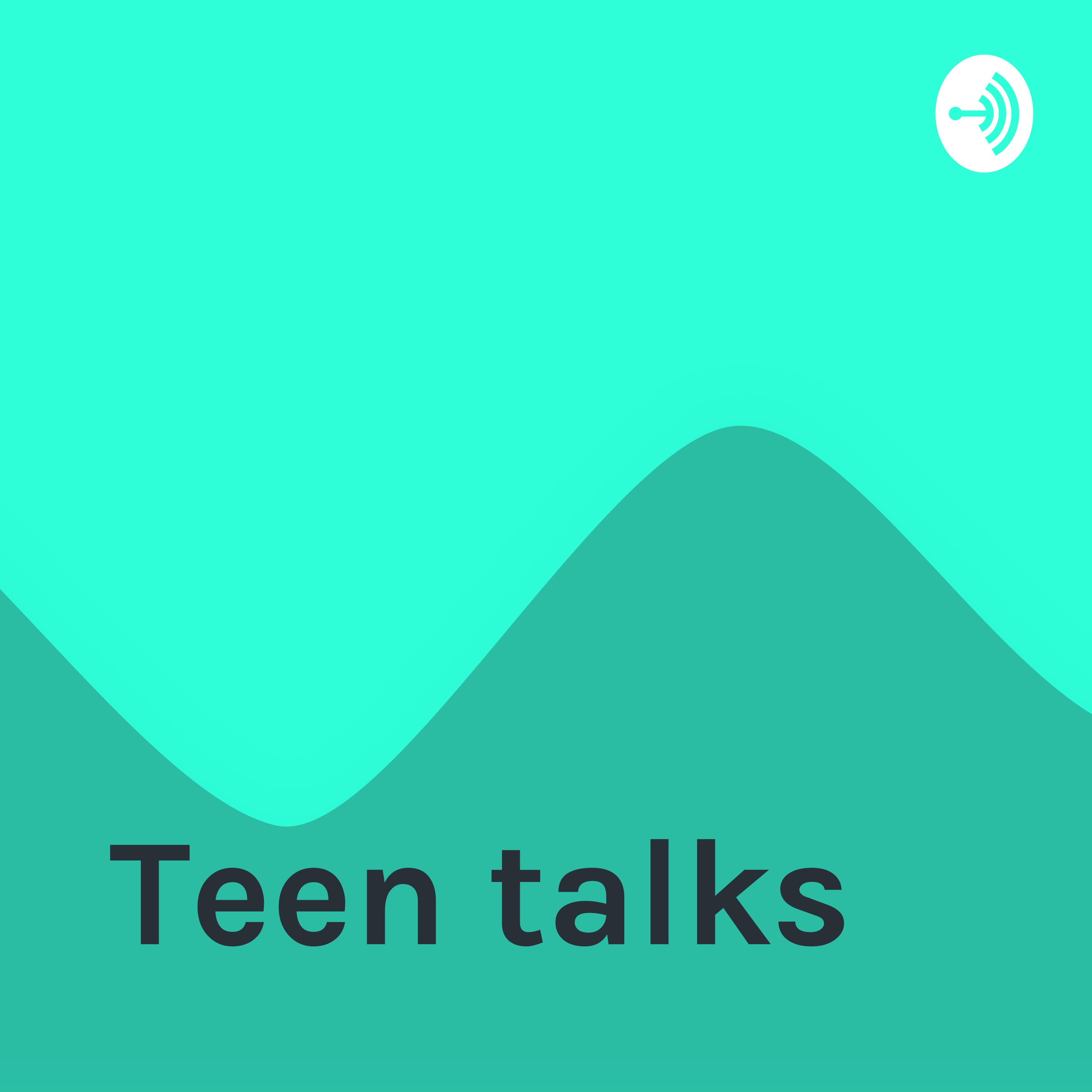Teen talks