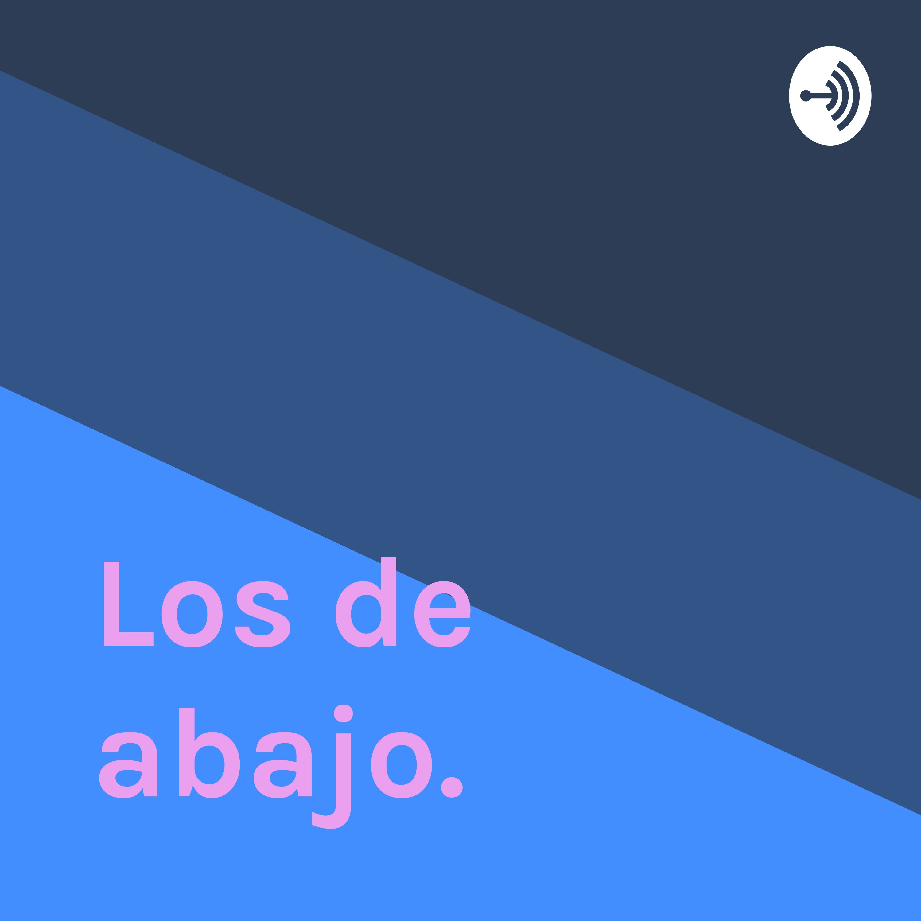 LDAEP0 - Los de Abajo - El Inicio