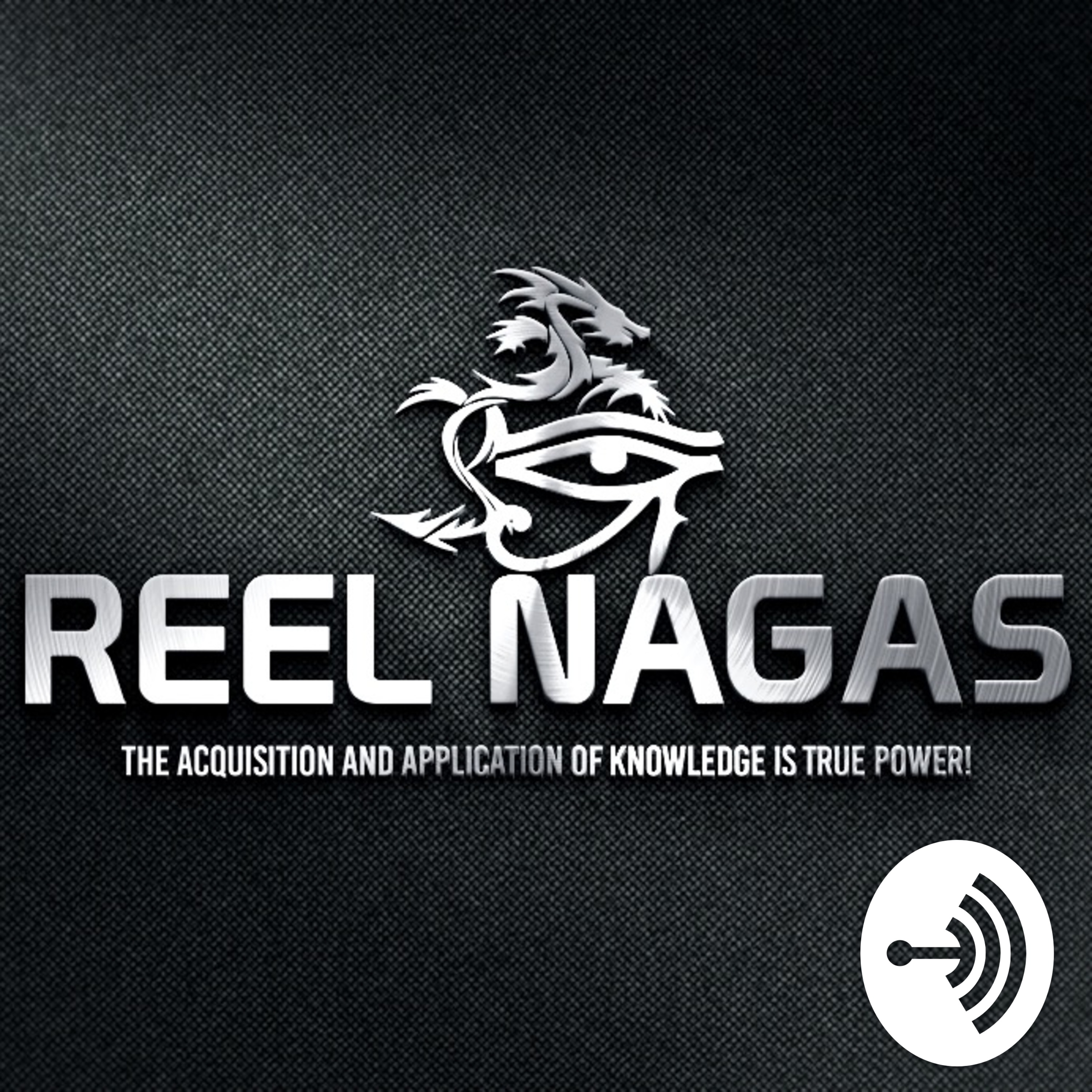 Reel Nagas - Reel Talk