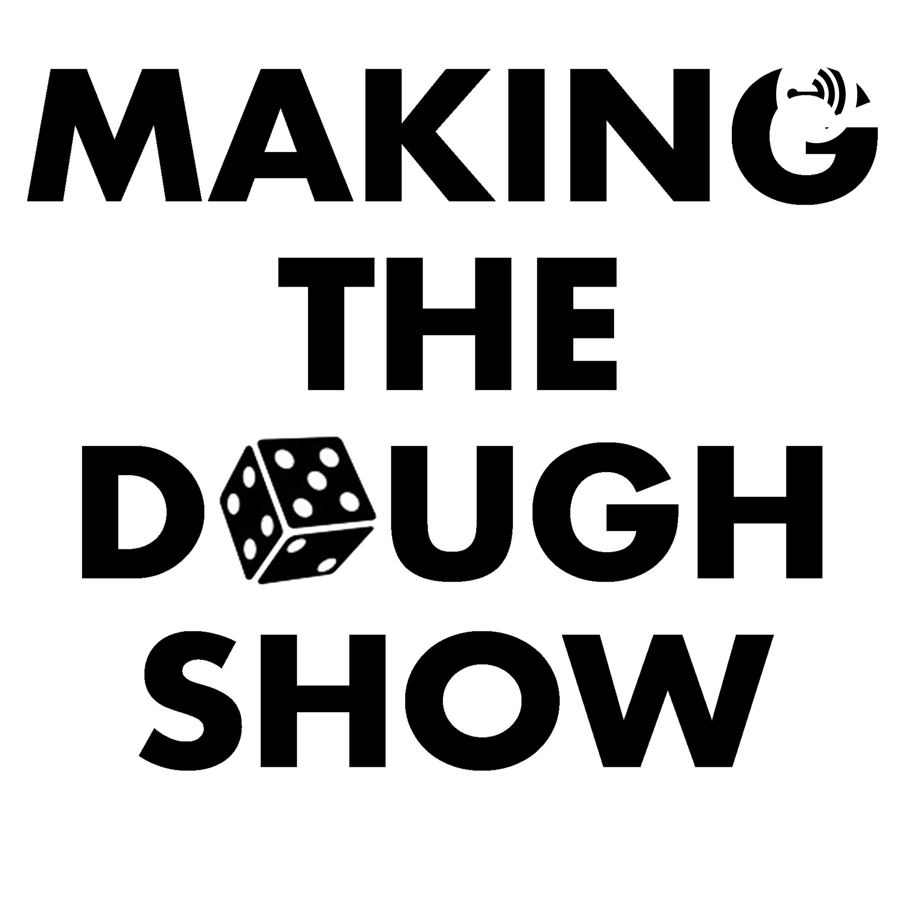 Making the Dough Show