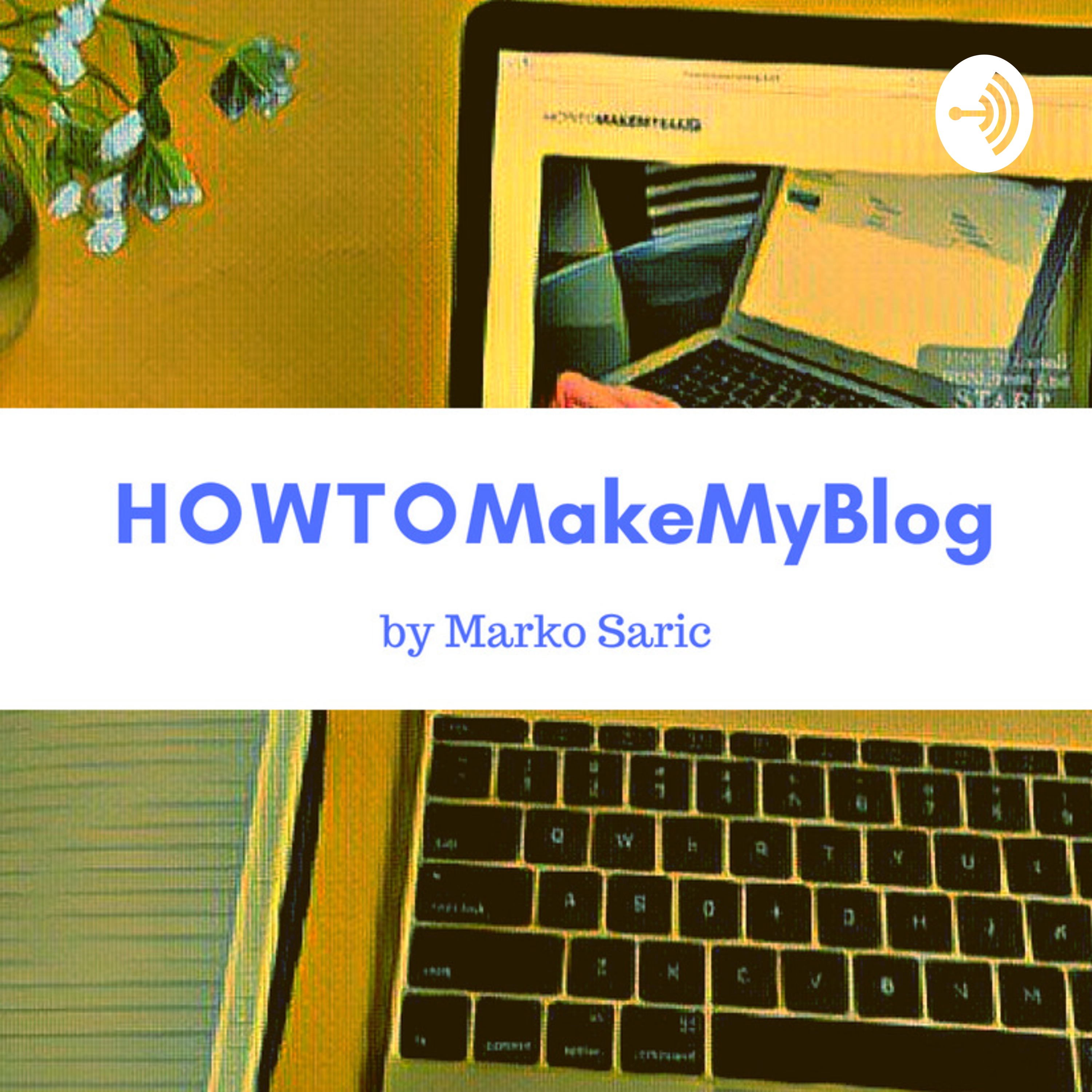 HowToMakeMyBlog by Marko Saric