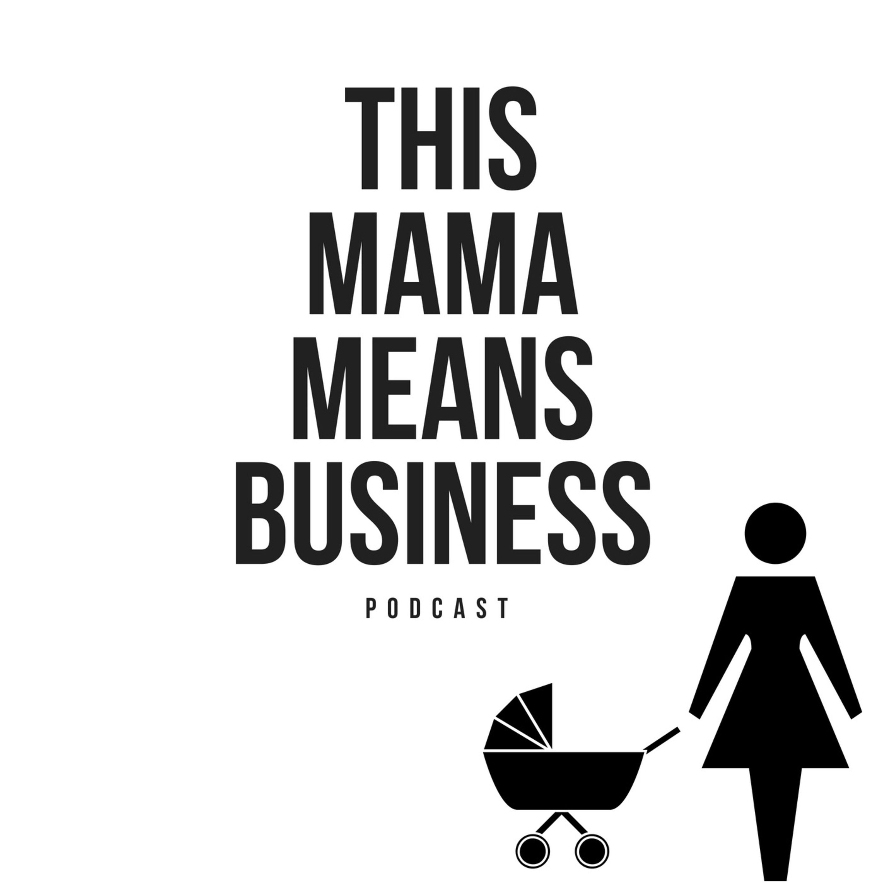 This Mama Means Business This Mama Means Business