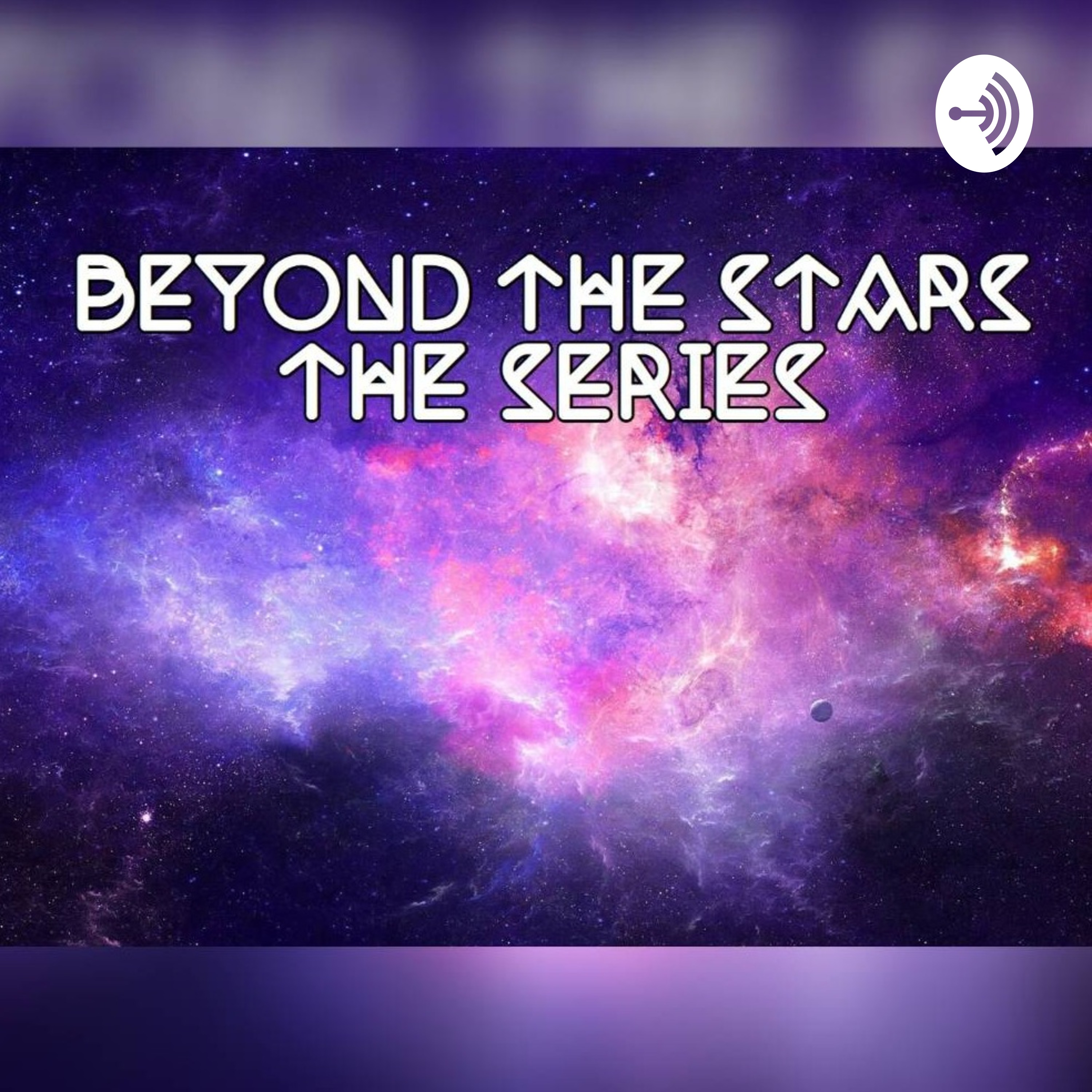 Beyond the Stars: The Series