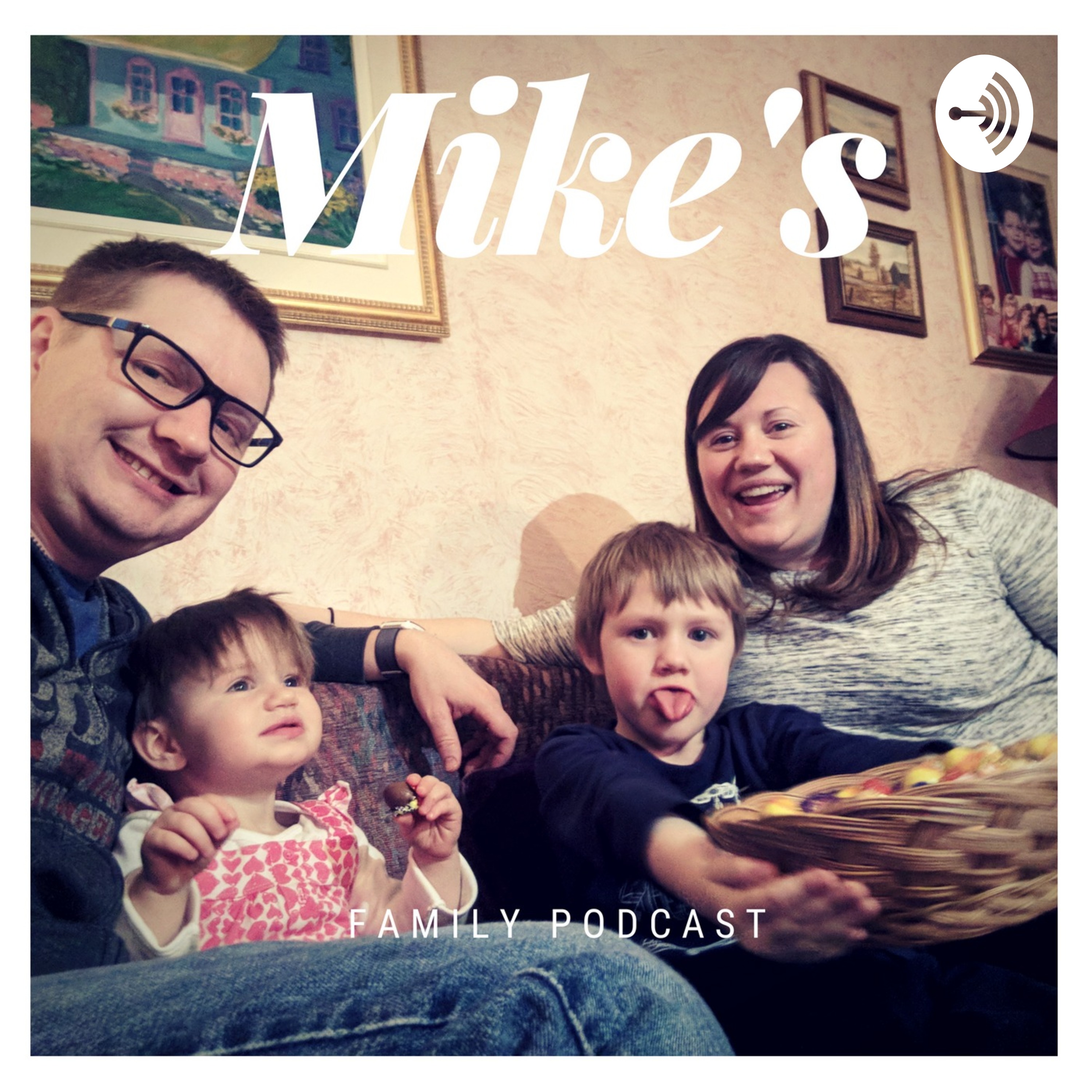 Mike\'s Family Podcast