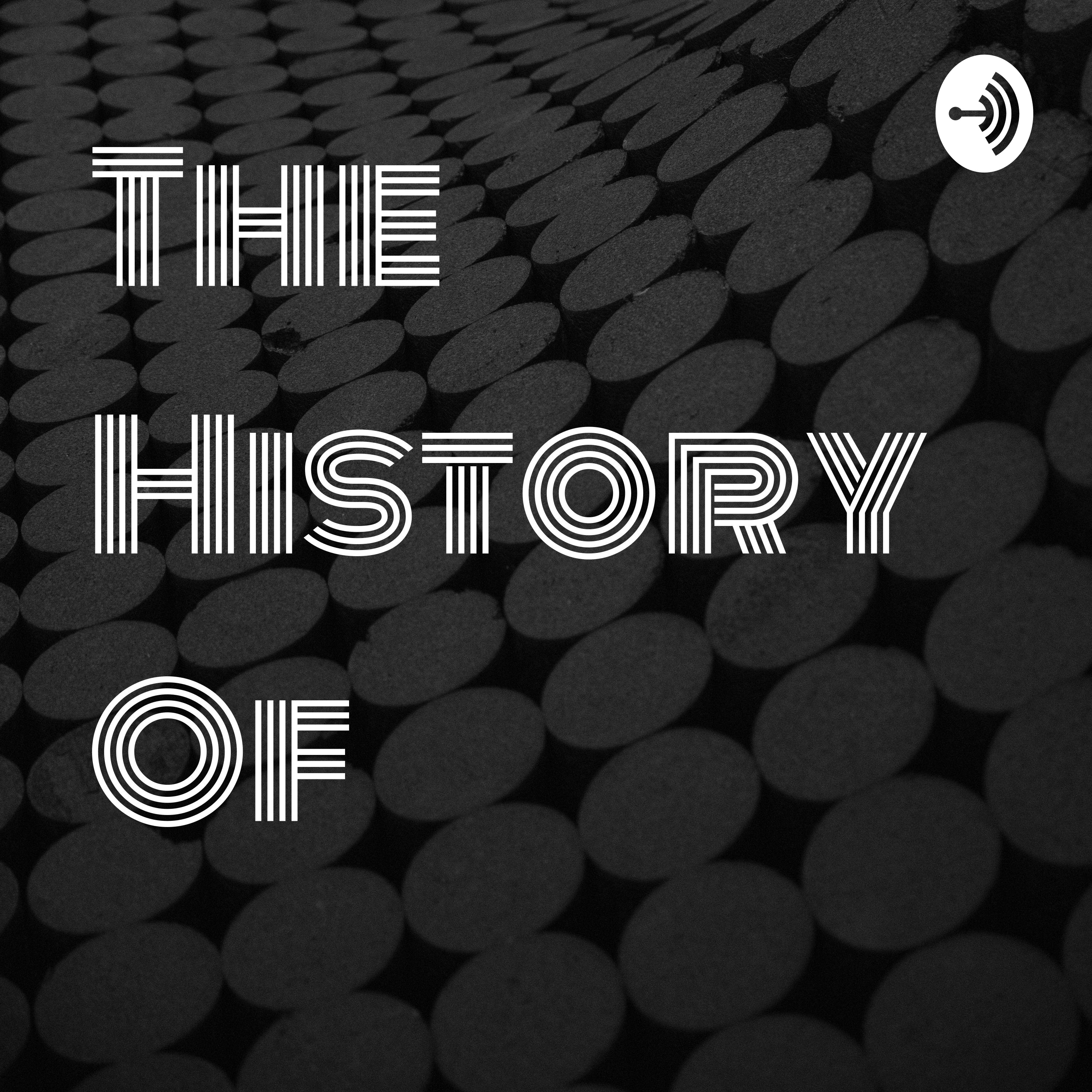 The History Of