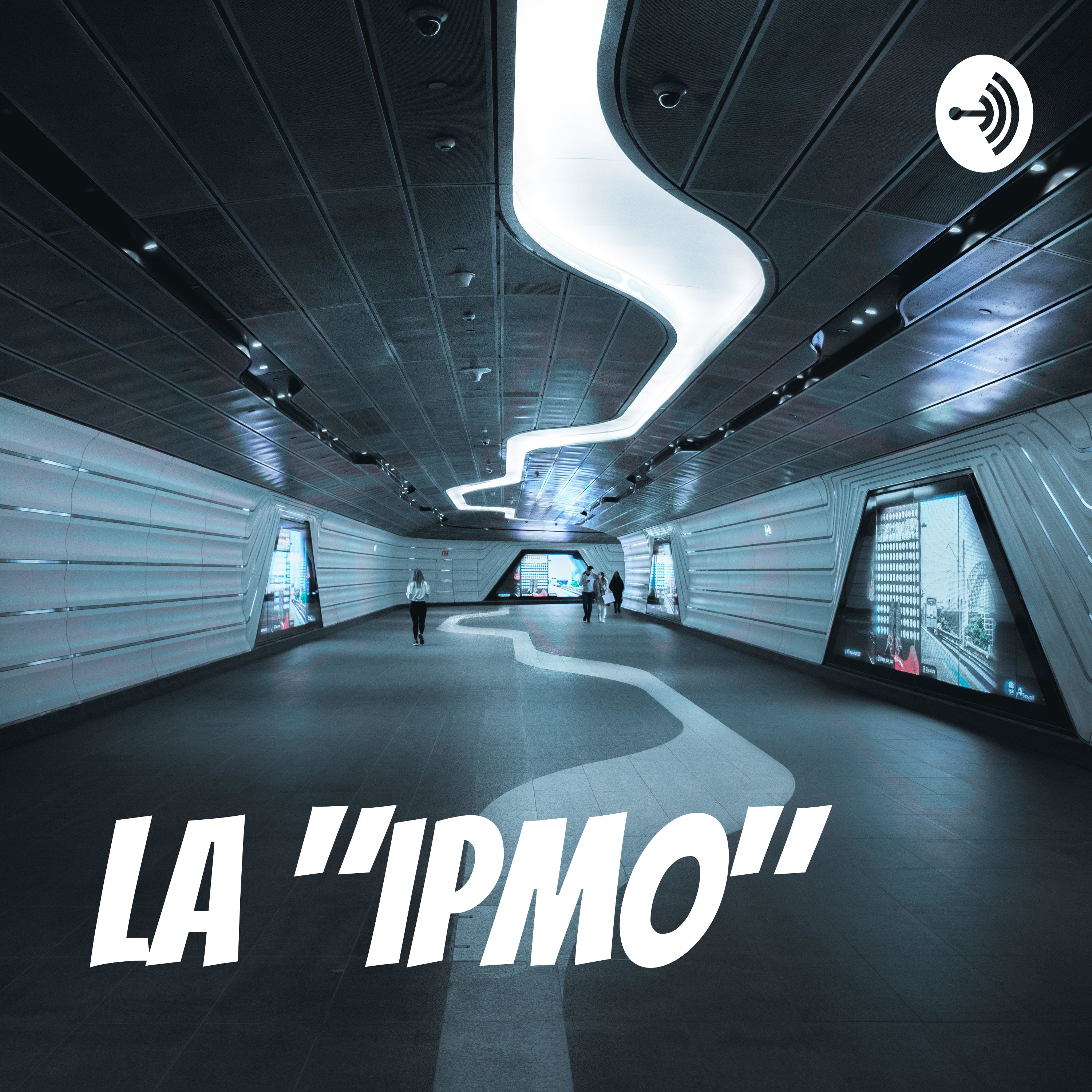 La "IPMO"