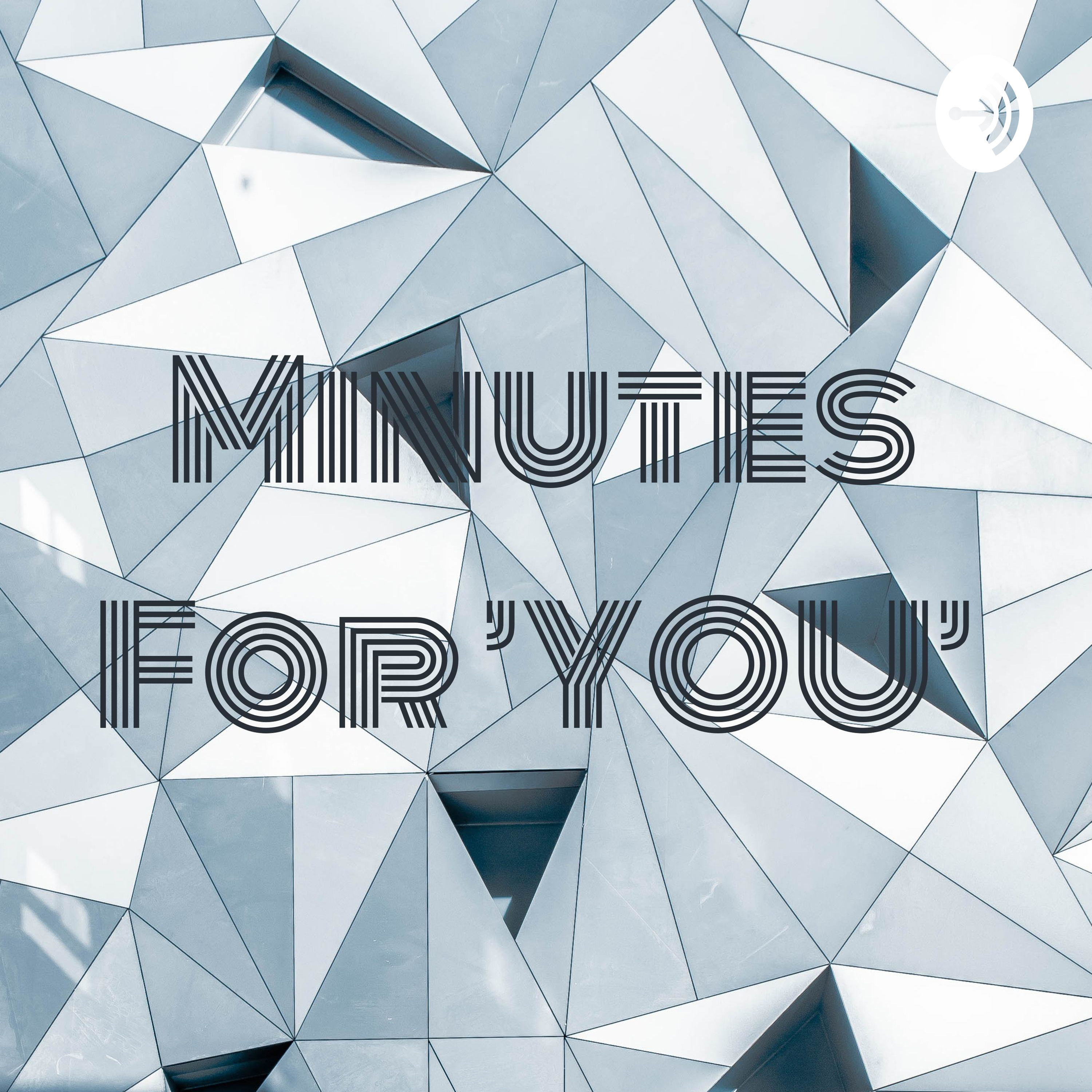 Minutes For 'YOU' 