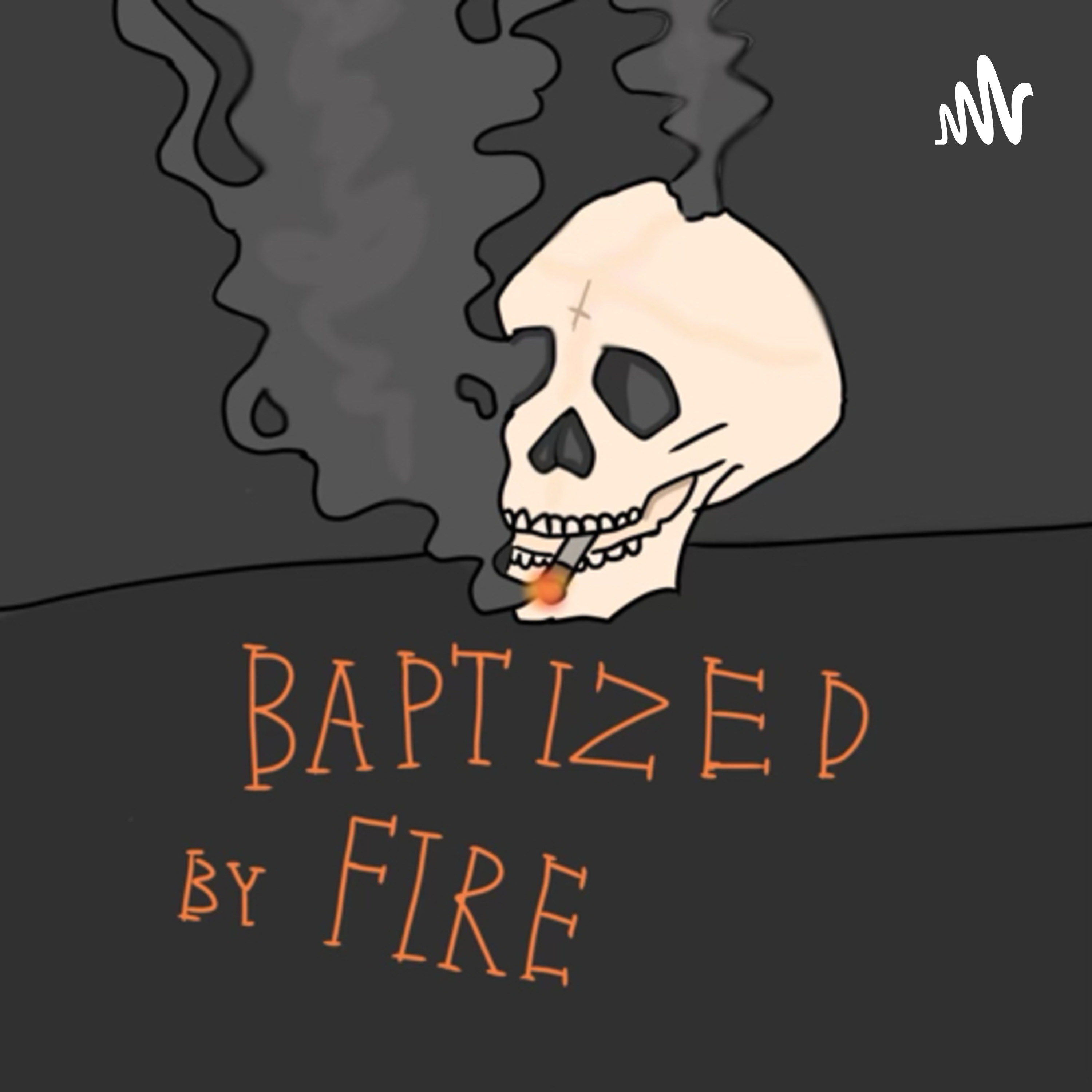 Baptized by fire