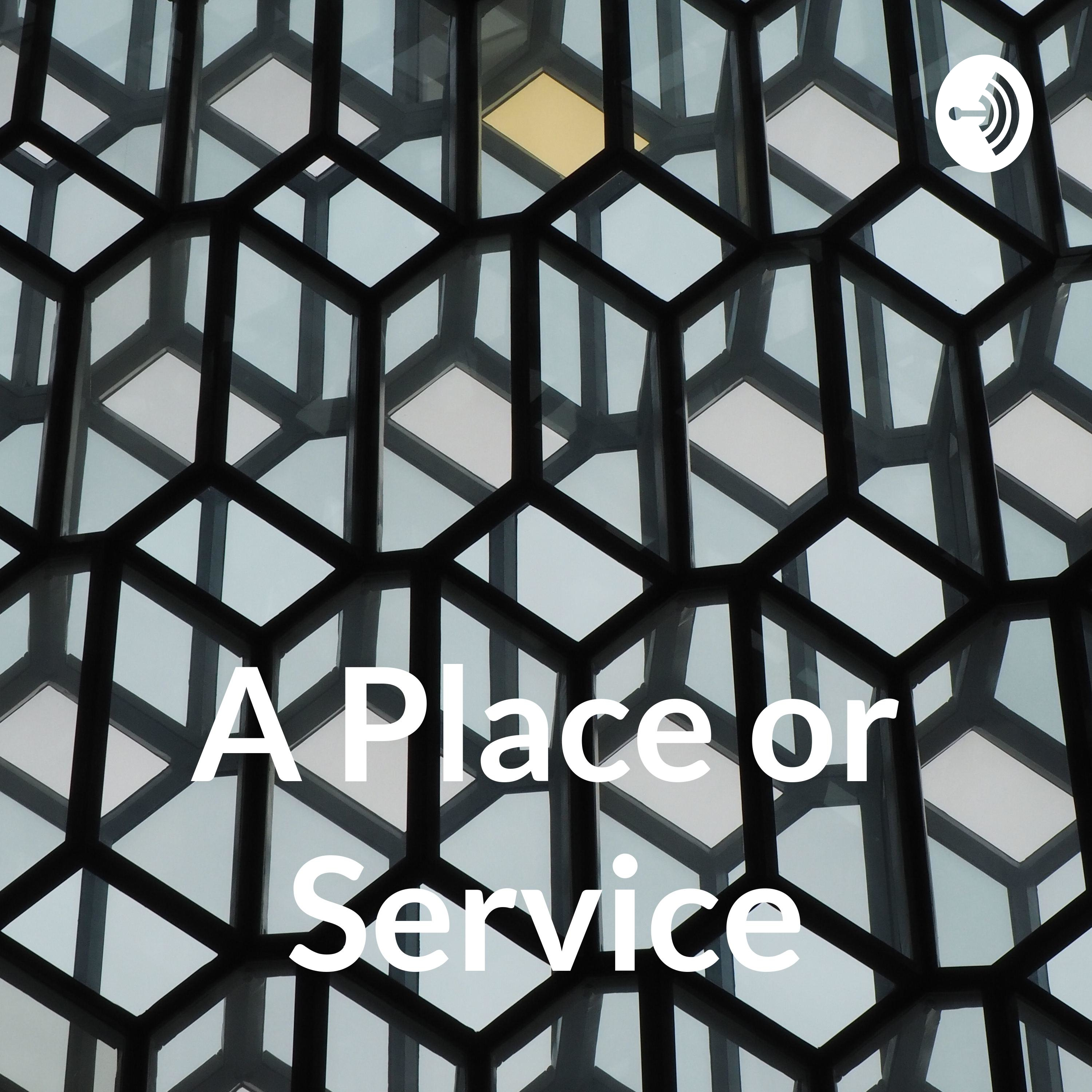 A Place or Service