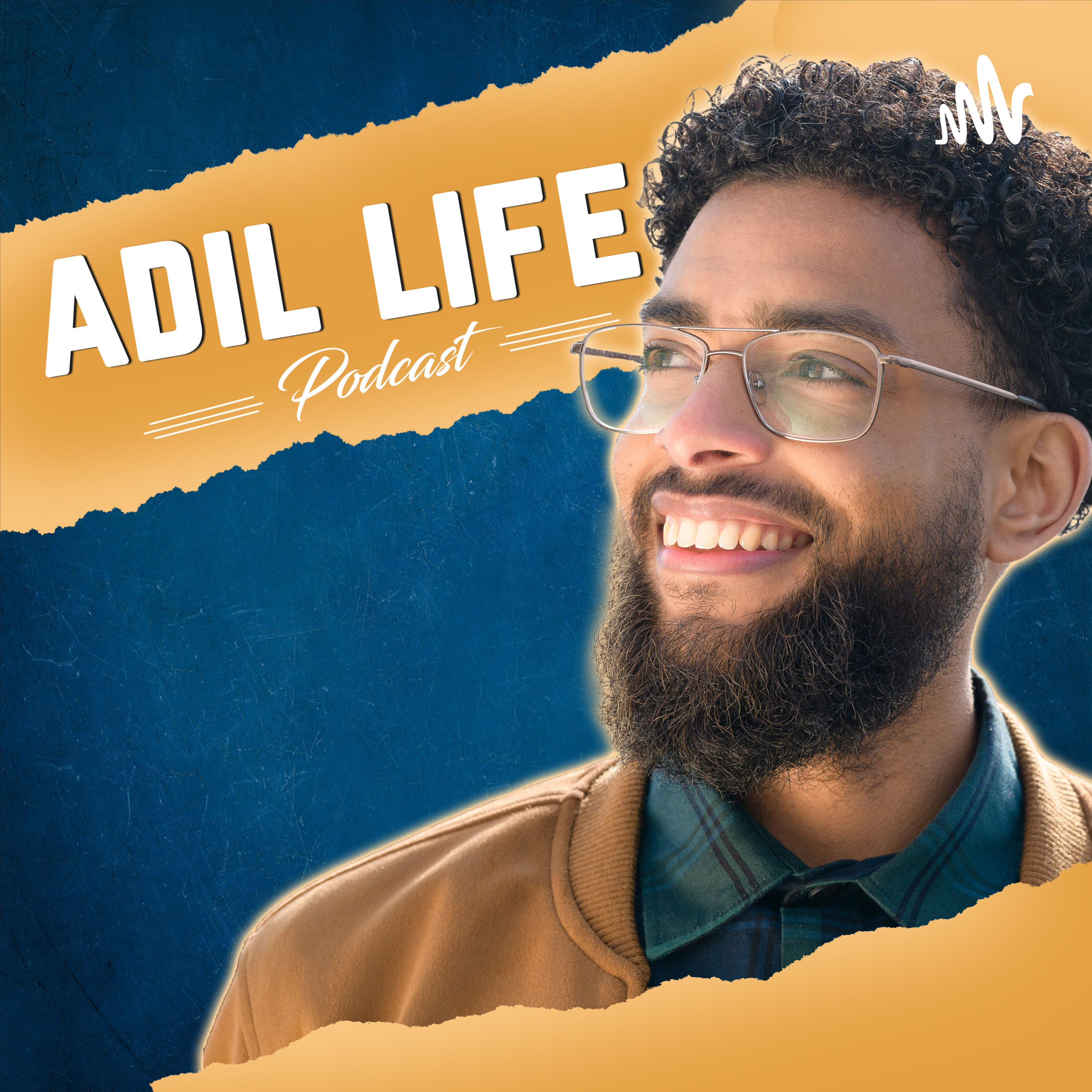 Adil Life Podcast