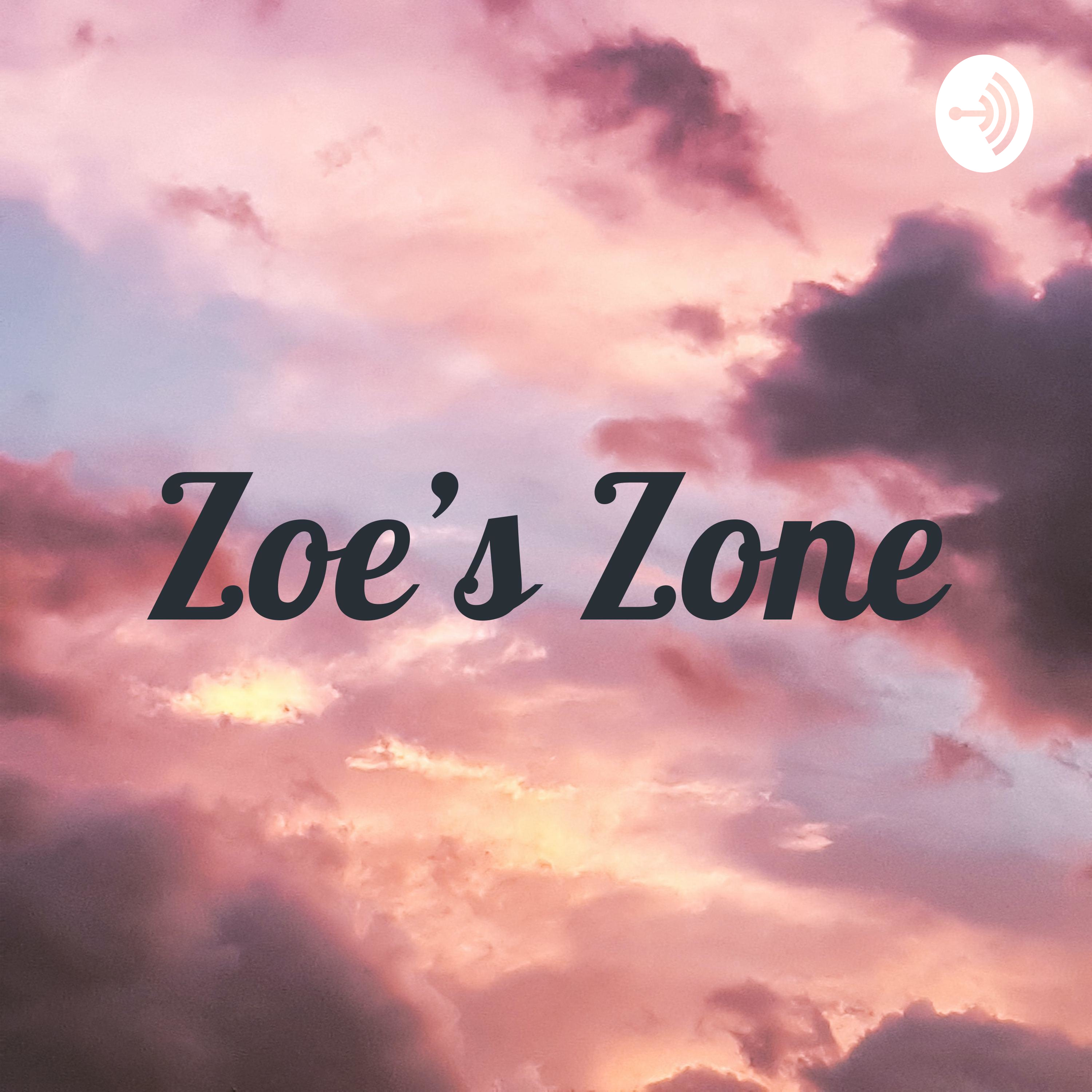 Zoe’s Zone