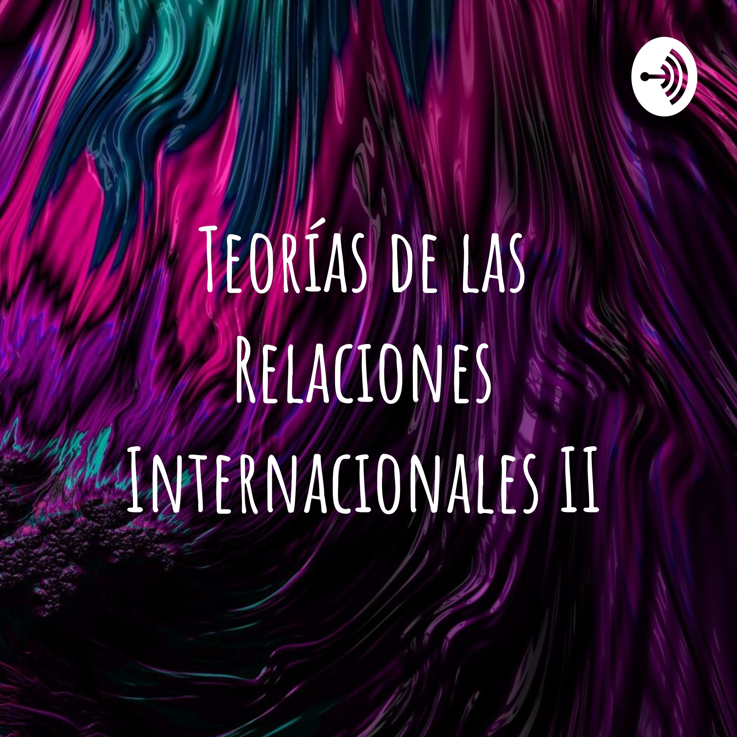 Teorías de las Relaciones Internacionales II
