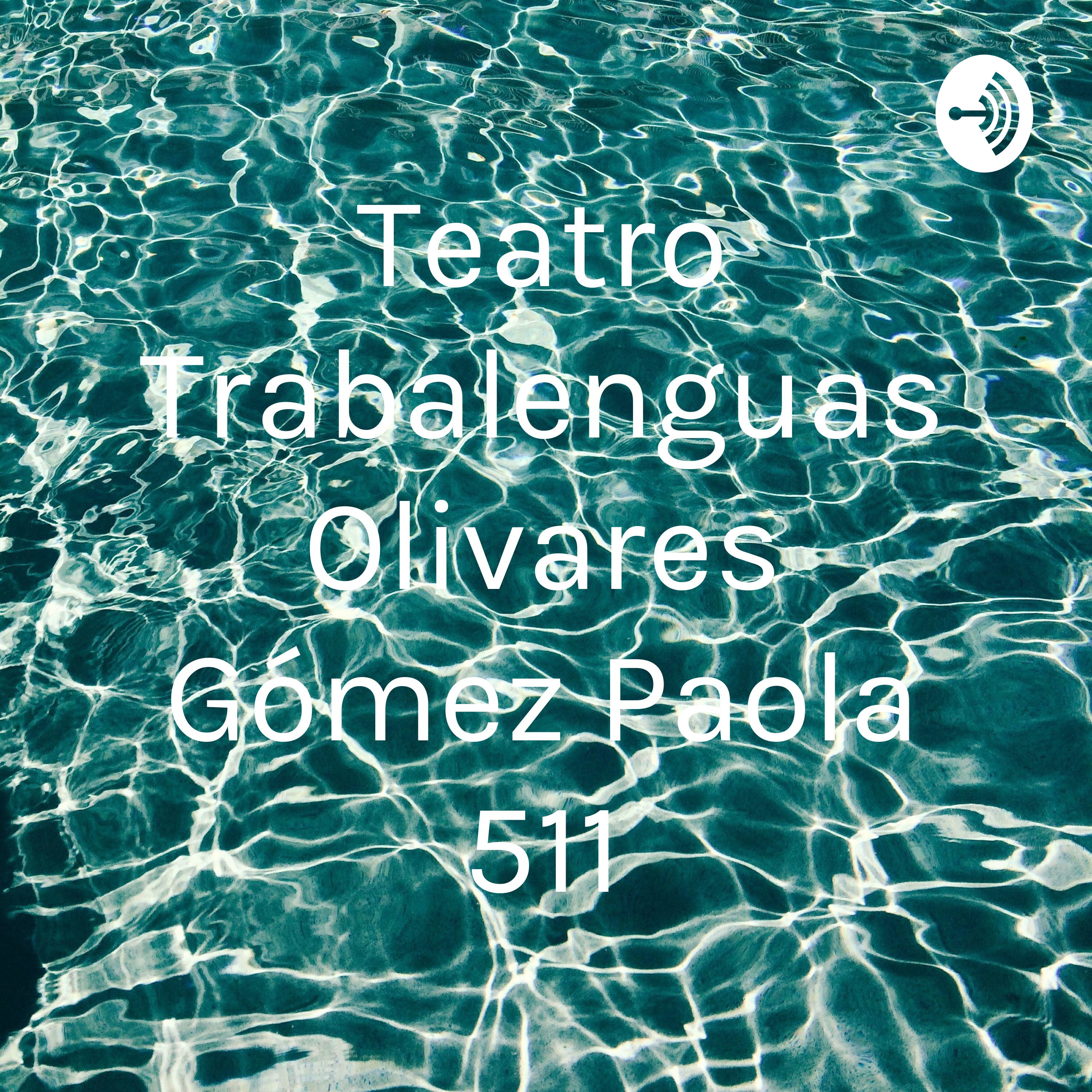 Teatro Trabalenguas Olivares Gómez Paola 511