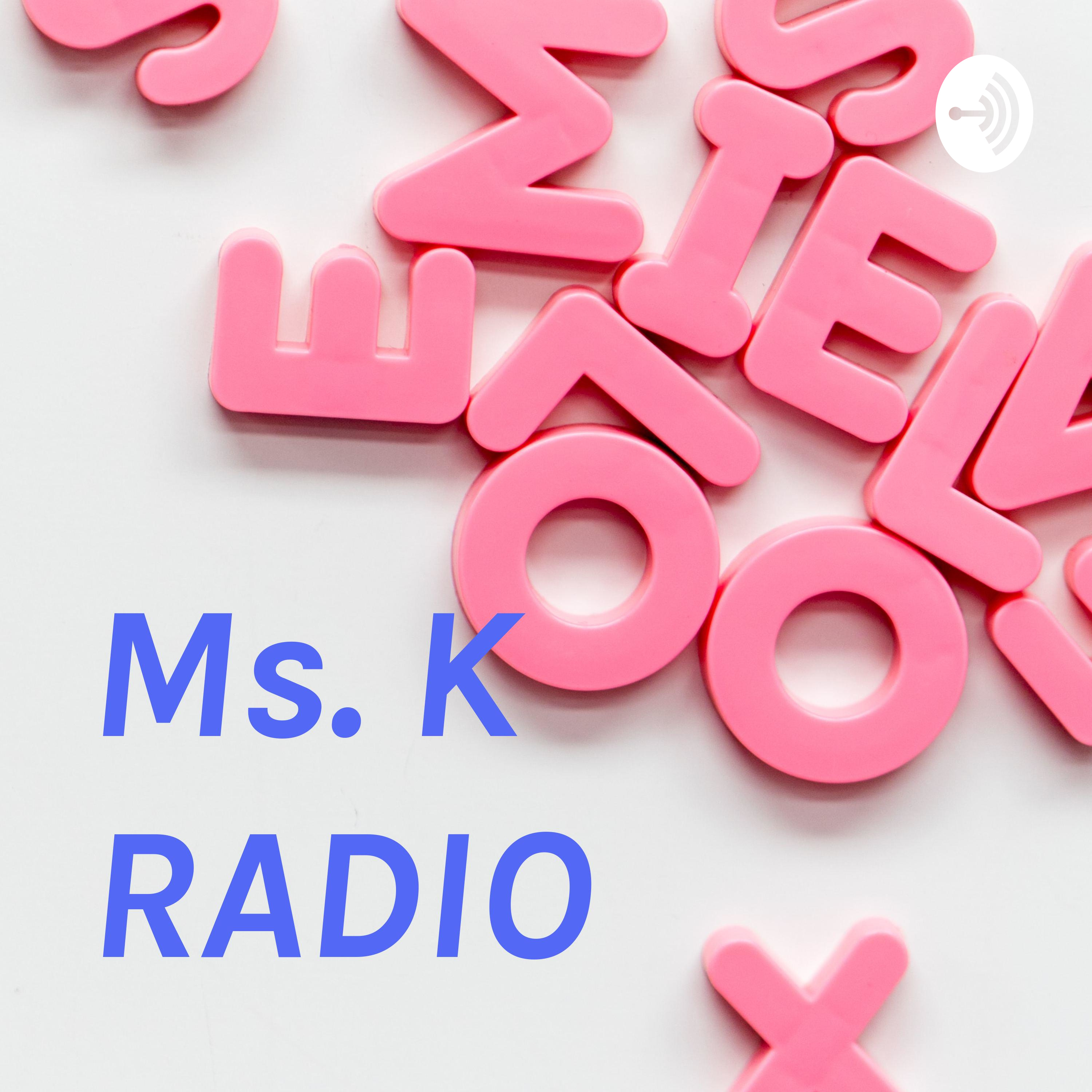 Ms. K RADIO