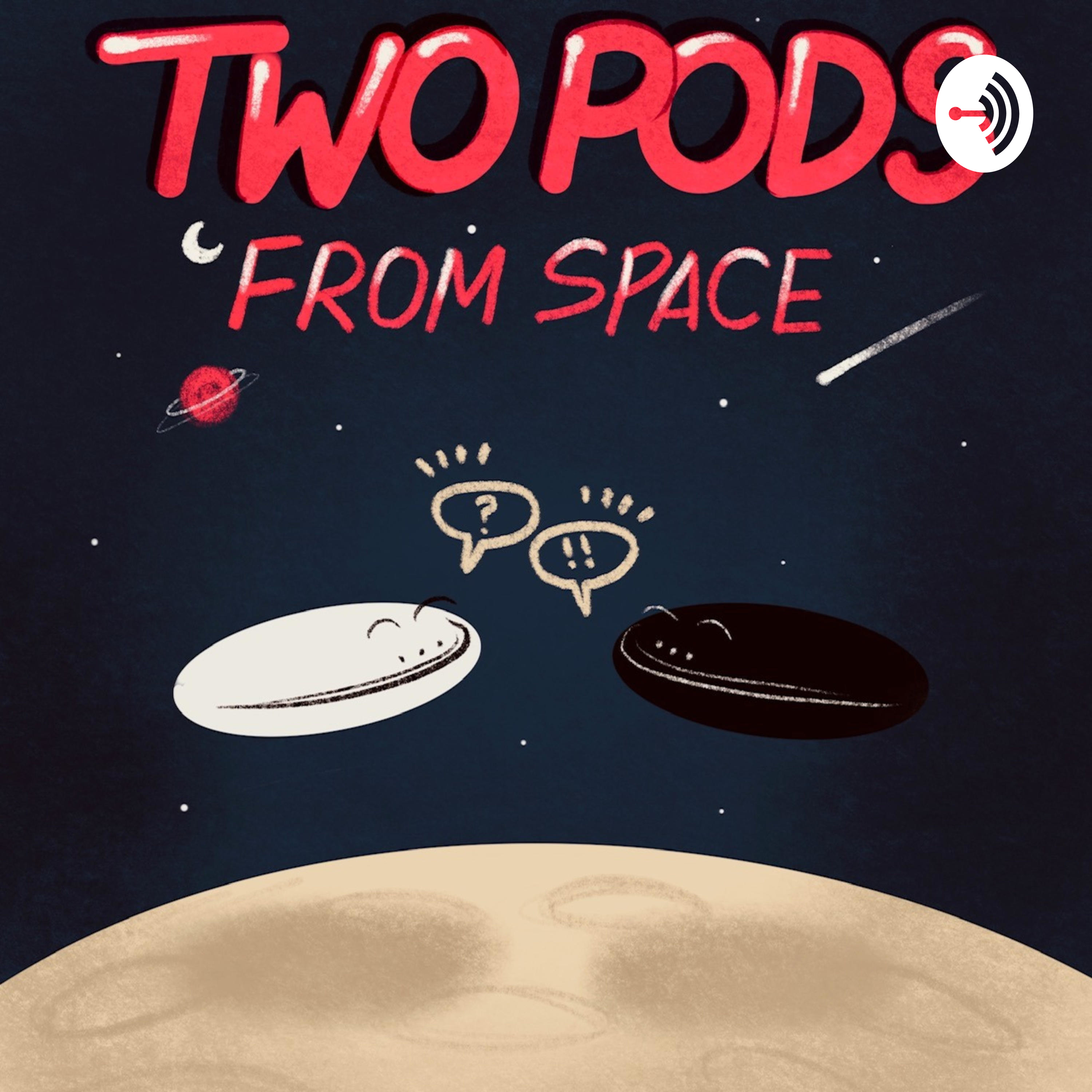 2 Pods From Space