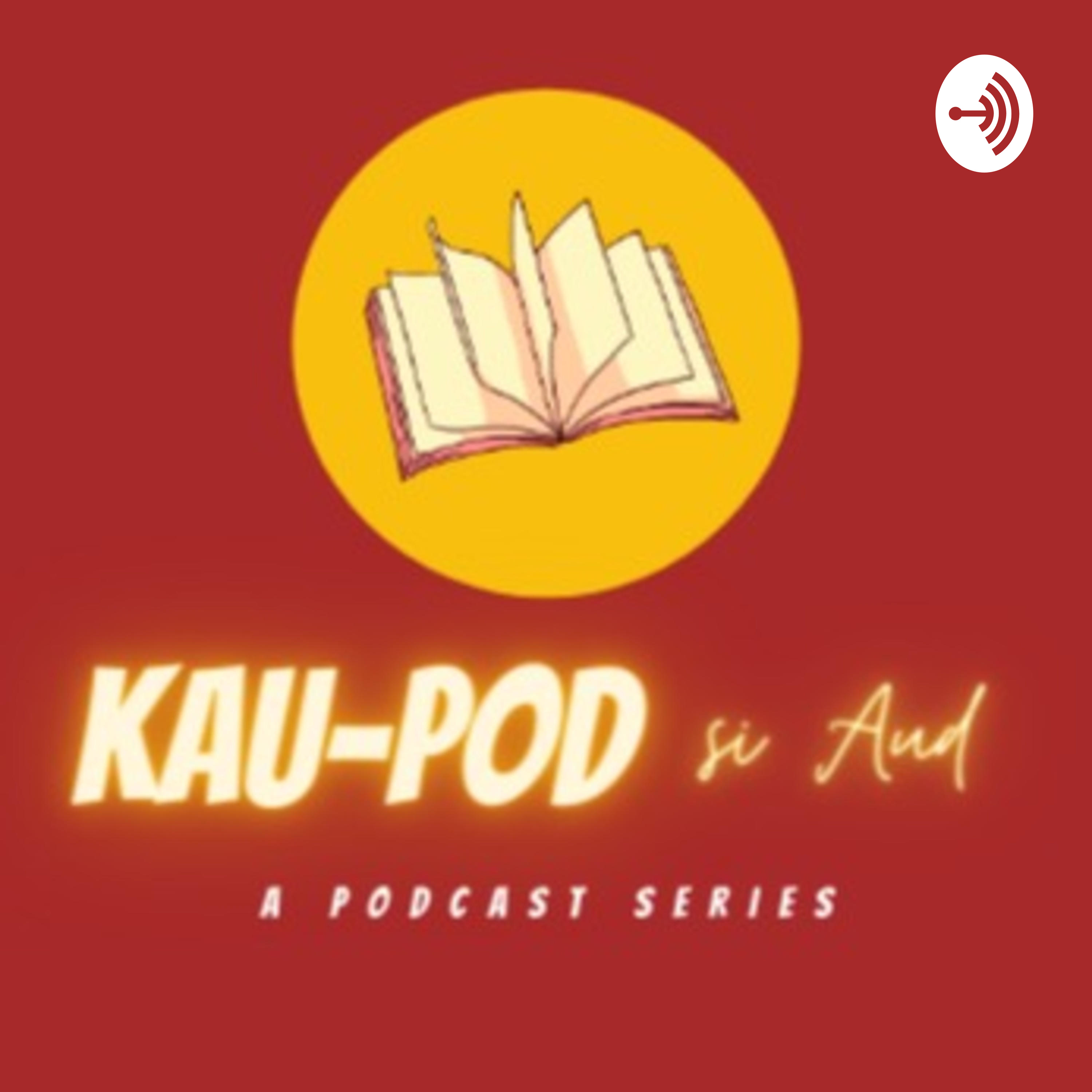 Kau-POD si Aud!