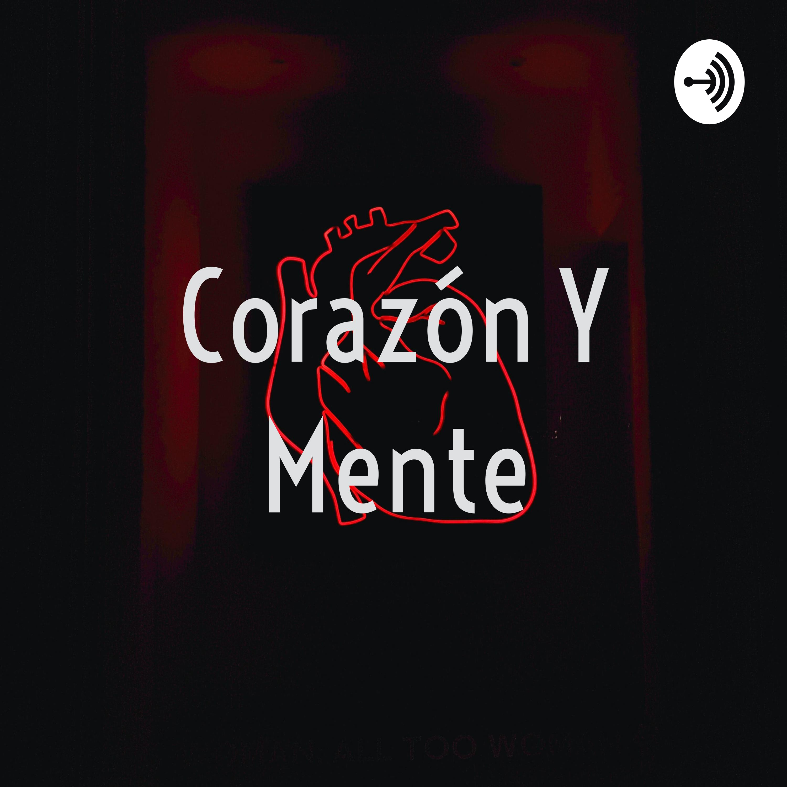 Corazón Y Mente podcast artwork