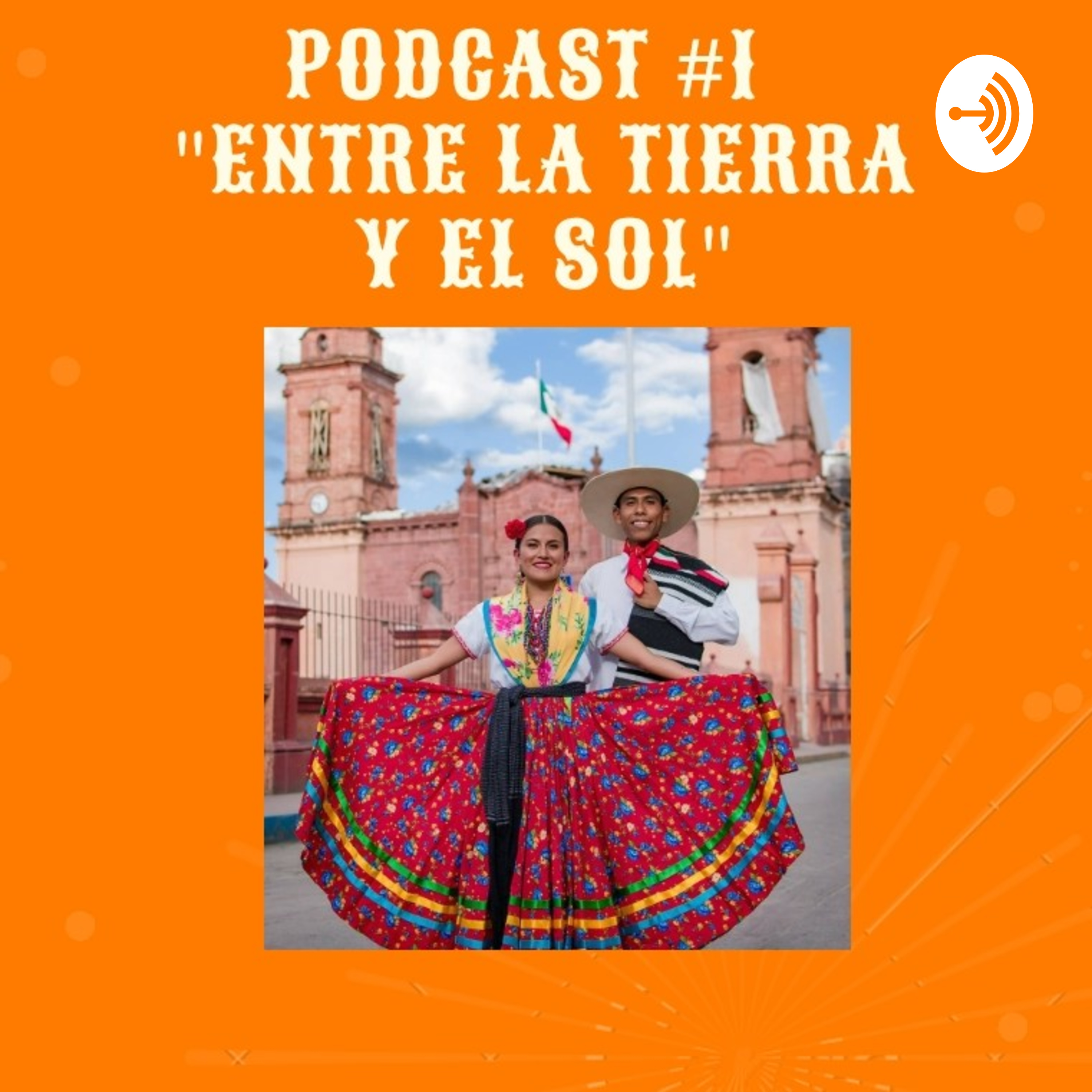 Logo of the podcast Entre La Tierra Y El Sol Podcast Entre La Tierra Y El Sol