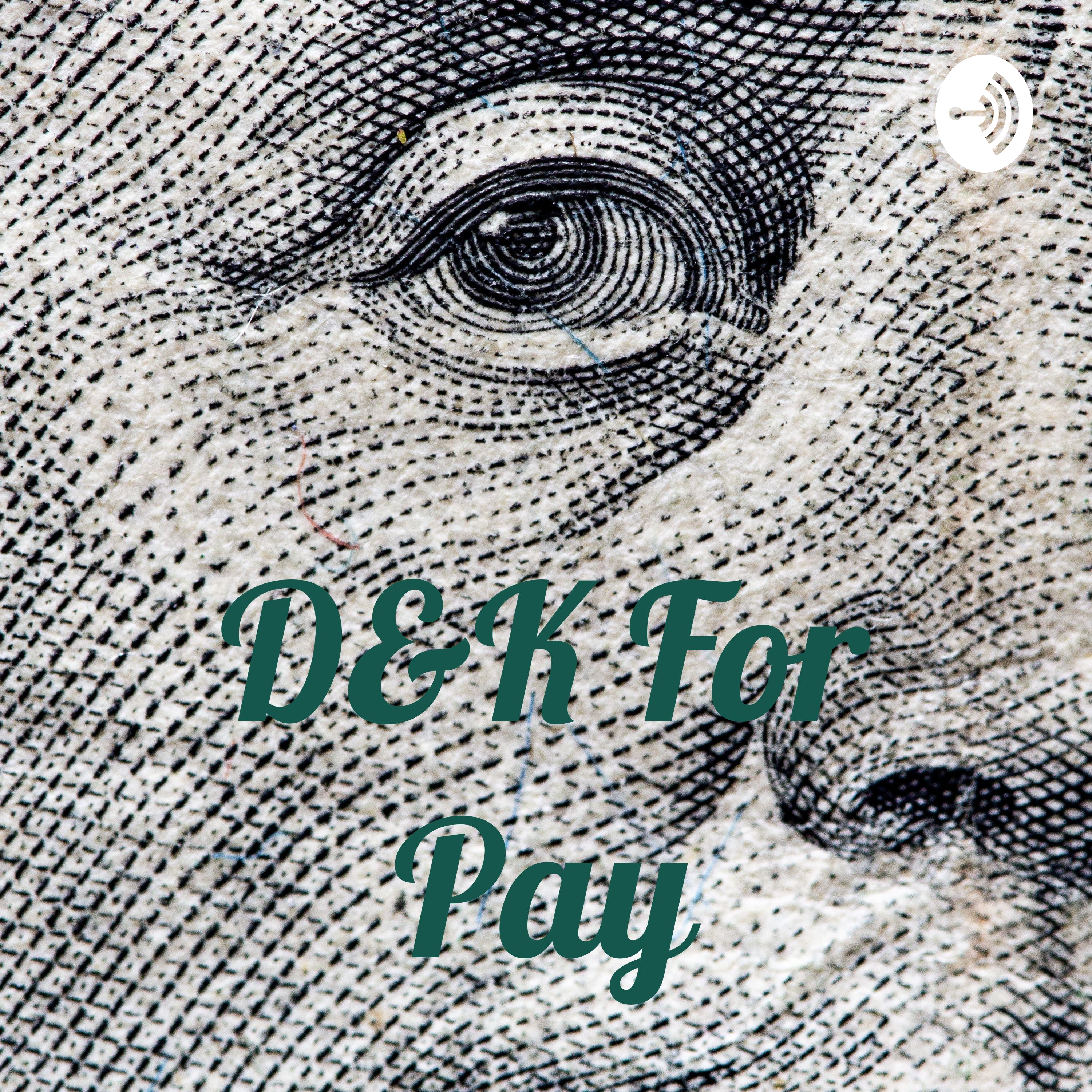 D&K For Pay D&K For Pay