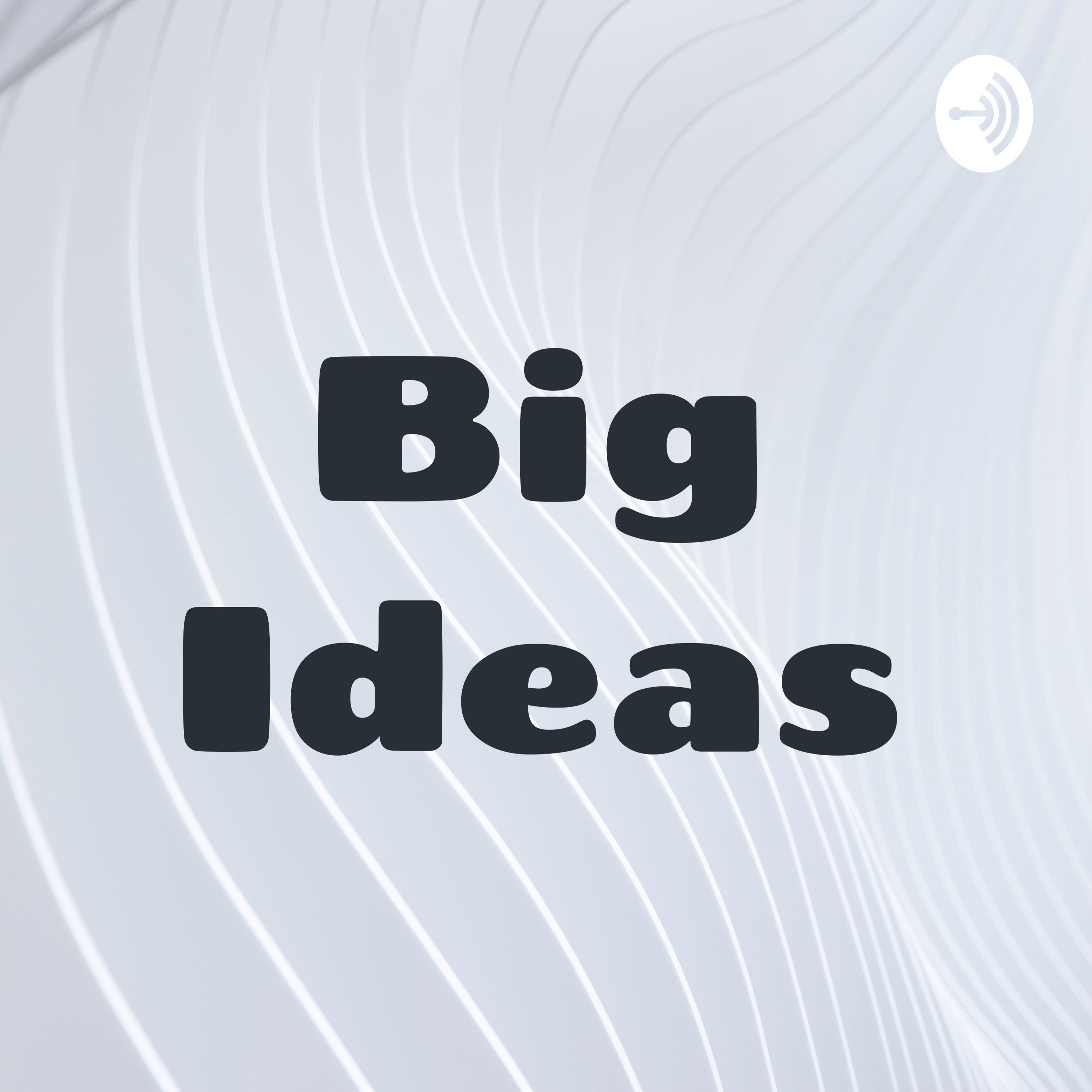 Big Ideas