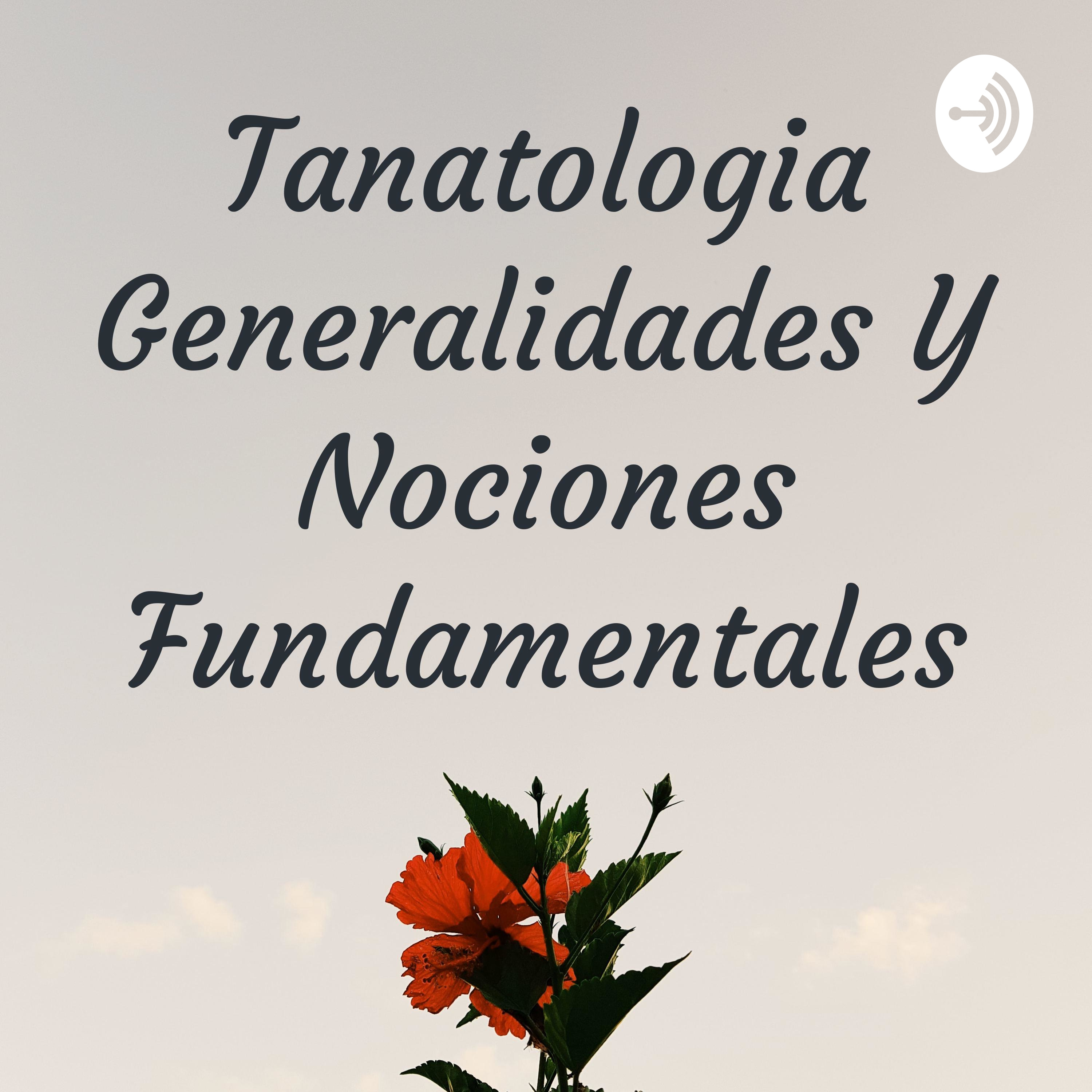 Tanatologia Generalidades Y Nociones Fundamentales