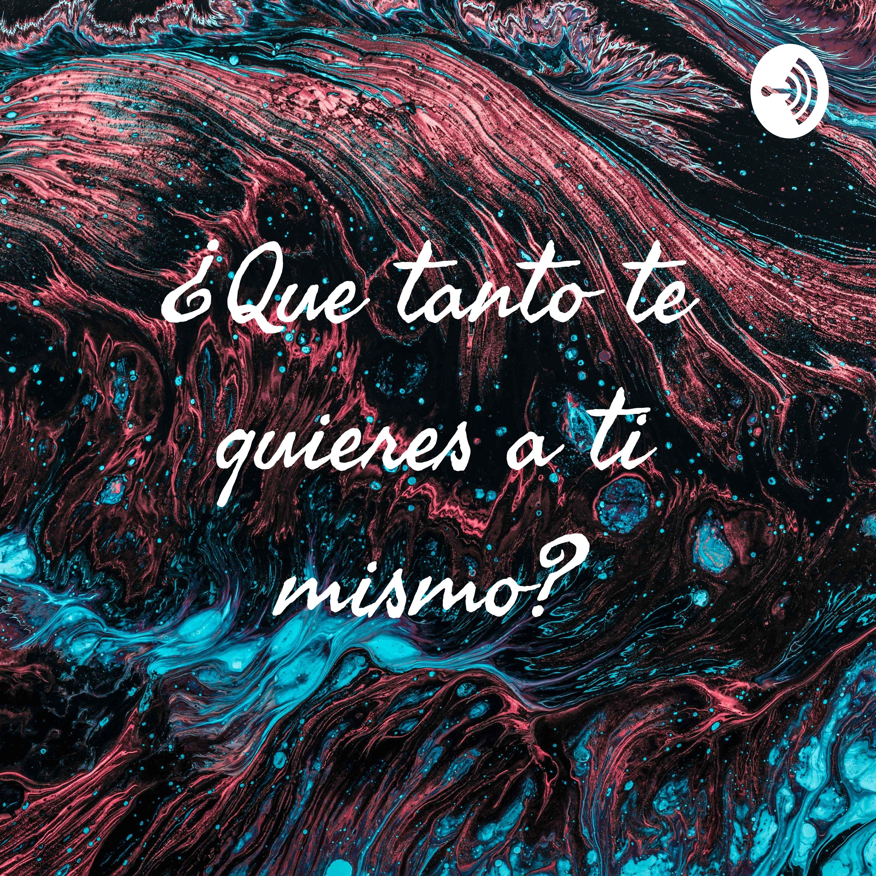 ¿Que tanto te quieres a ti mismo? 
