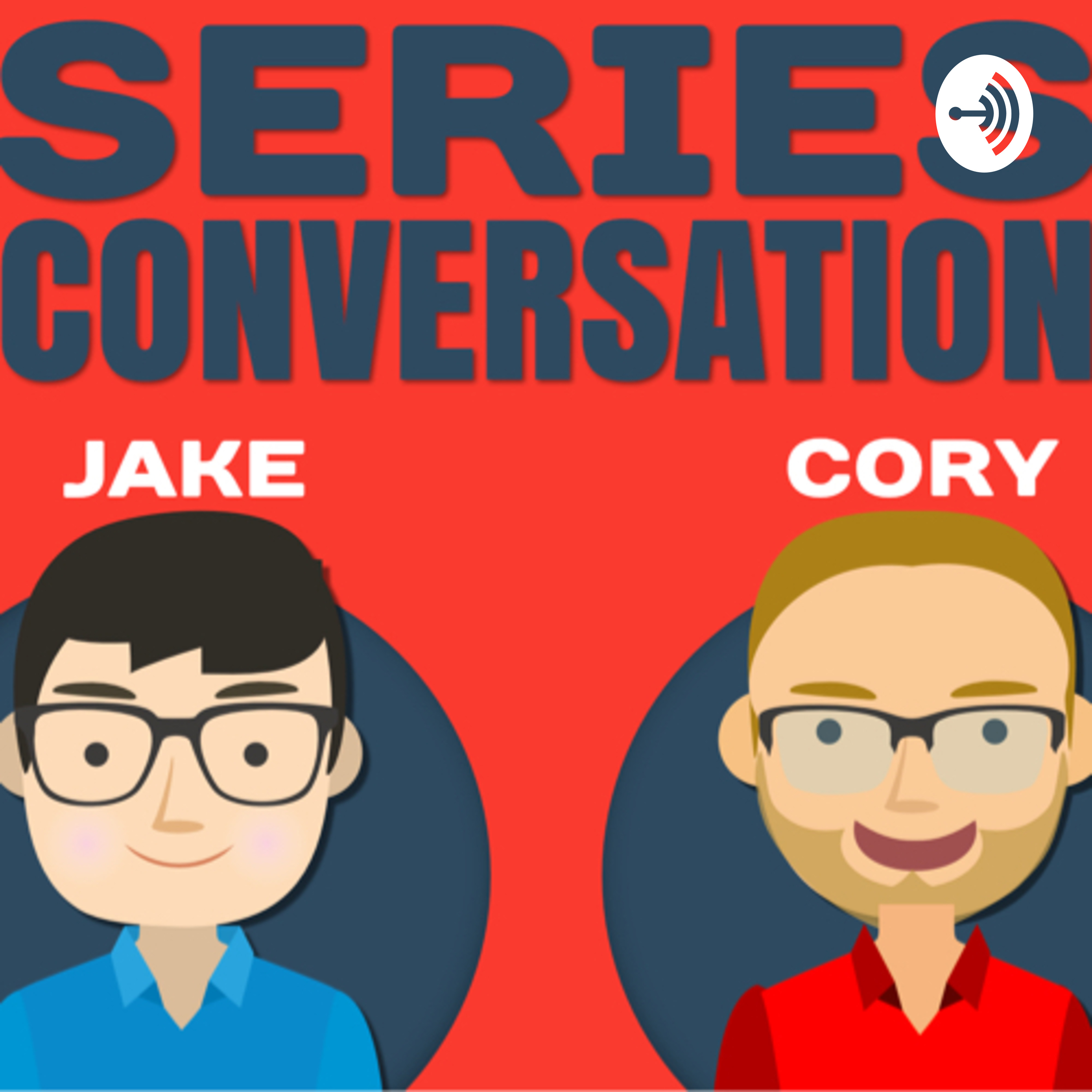 Series Conversations with Jake & Cory
