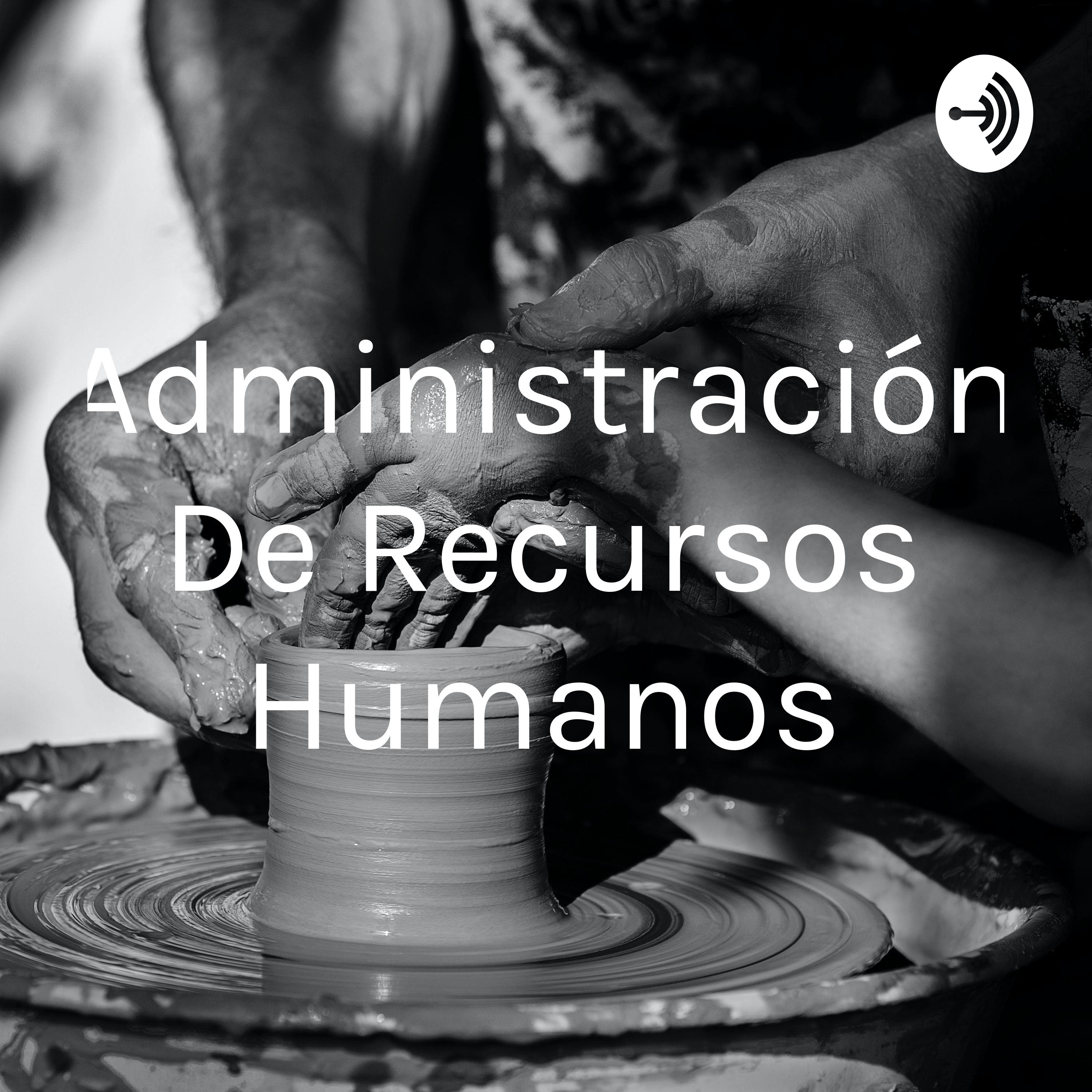 Administración De Recursos Humanos